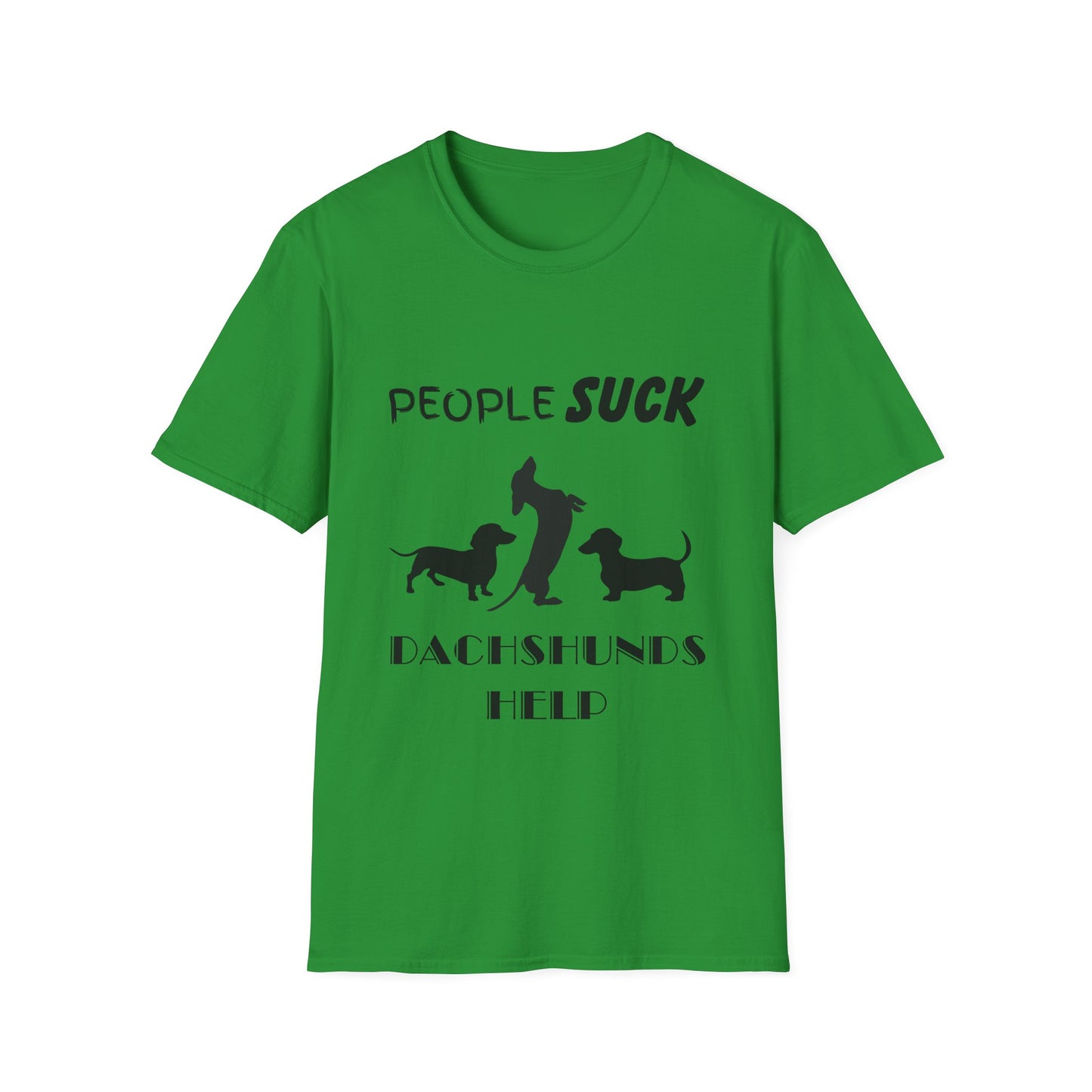 People Suck Dachshunds Help Unisex T-Shirt, Sarcastic Dog Lover Tee, Humorous Animal Graphic Top, Dog Rescue Shirt, Pet Owner Gift, Wiener