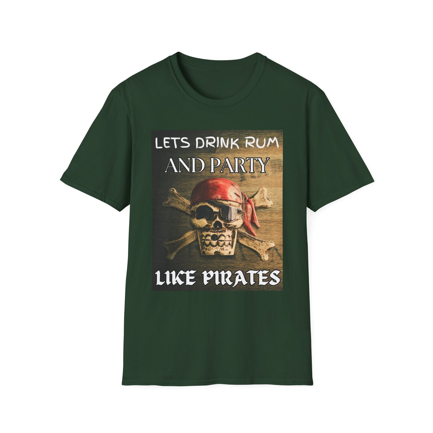 Lets Drink Rum And Party Like Pirates T-Shirt