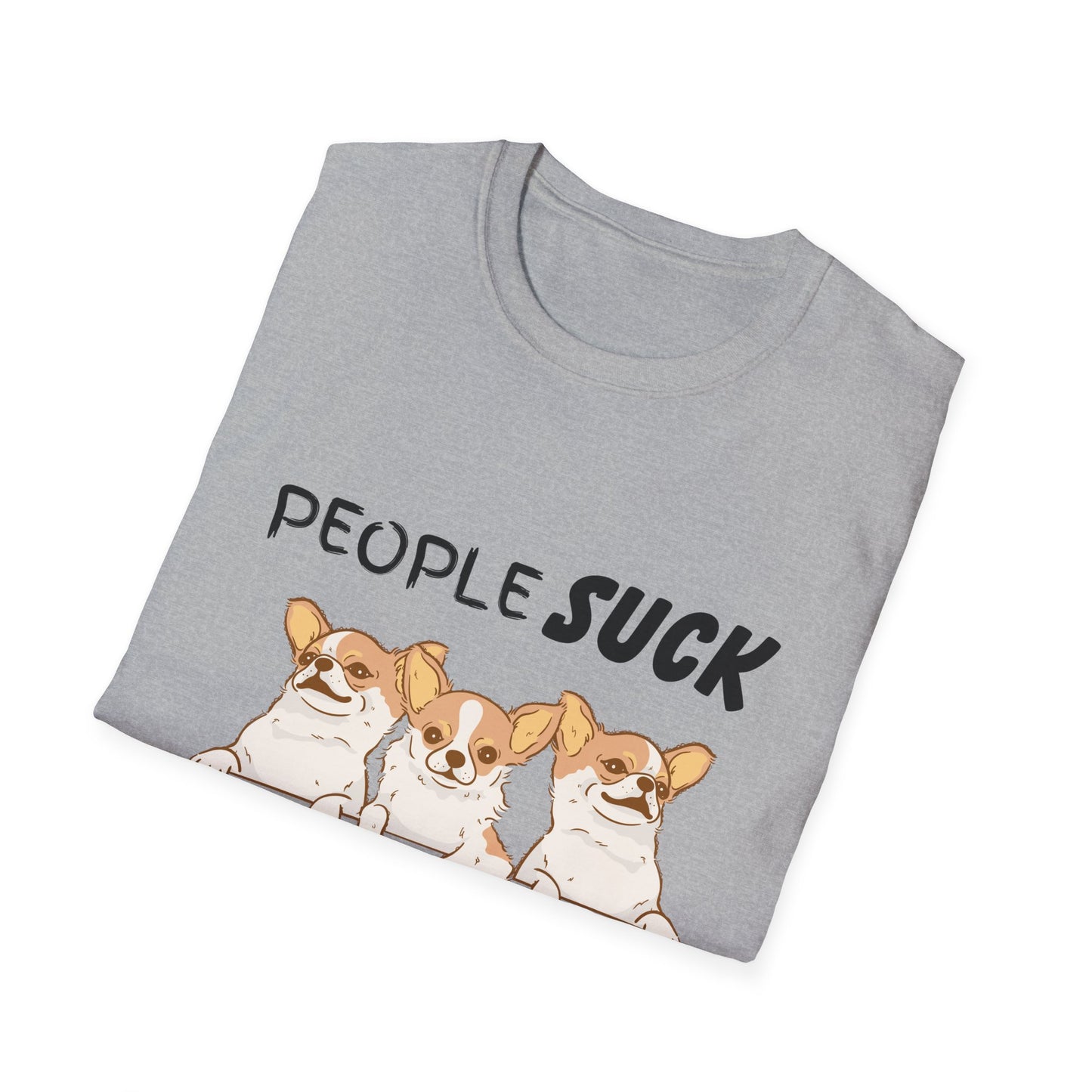 People Suck Chihuahuas Help Unisex T-Shirt, Sarcastic Dog Lover Tee, Animal Humor, Dog Rescue Shirt, Pet Owner Gift, Chihuahua T-Shirt