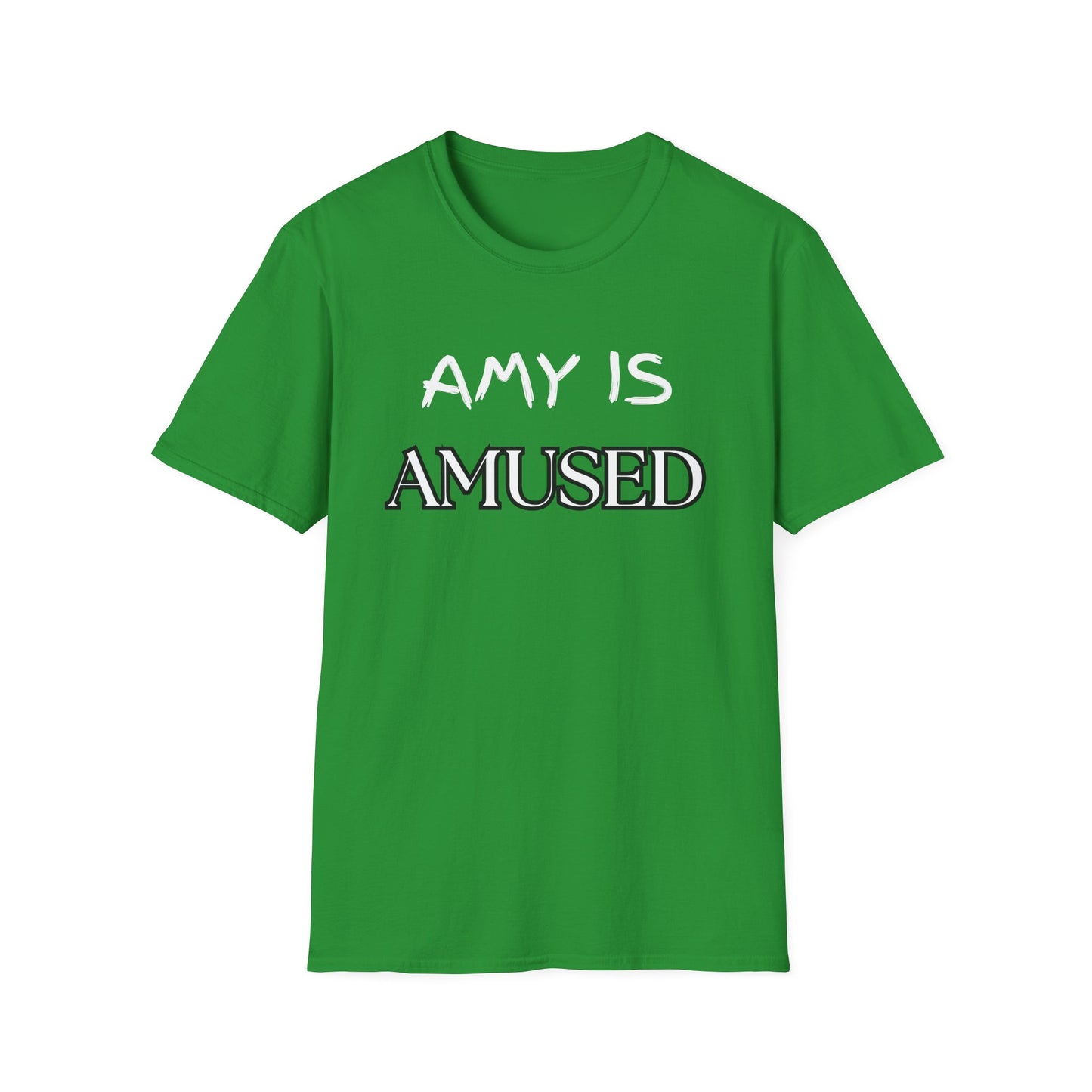 Amy Is Amused Shirt, Entertainment Enthusiast Tee, Funny Amy Shirt, Amusing Graphic Tee, Custom Unisex T-Shirt, Personalized Softstyle Top