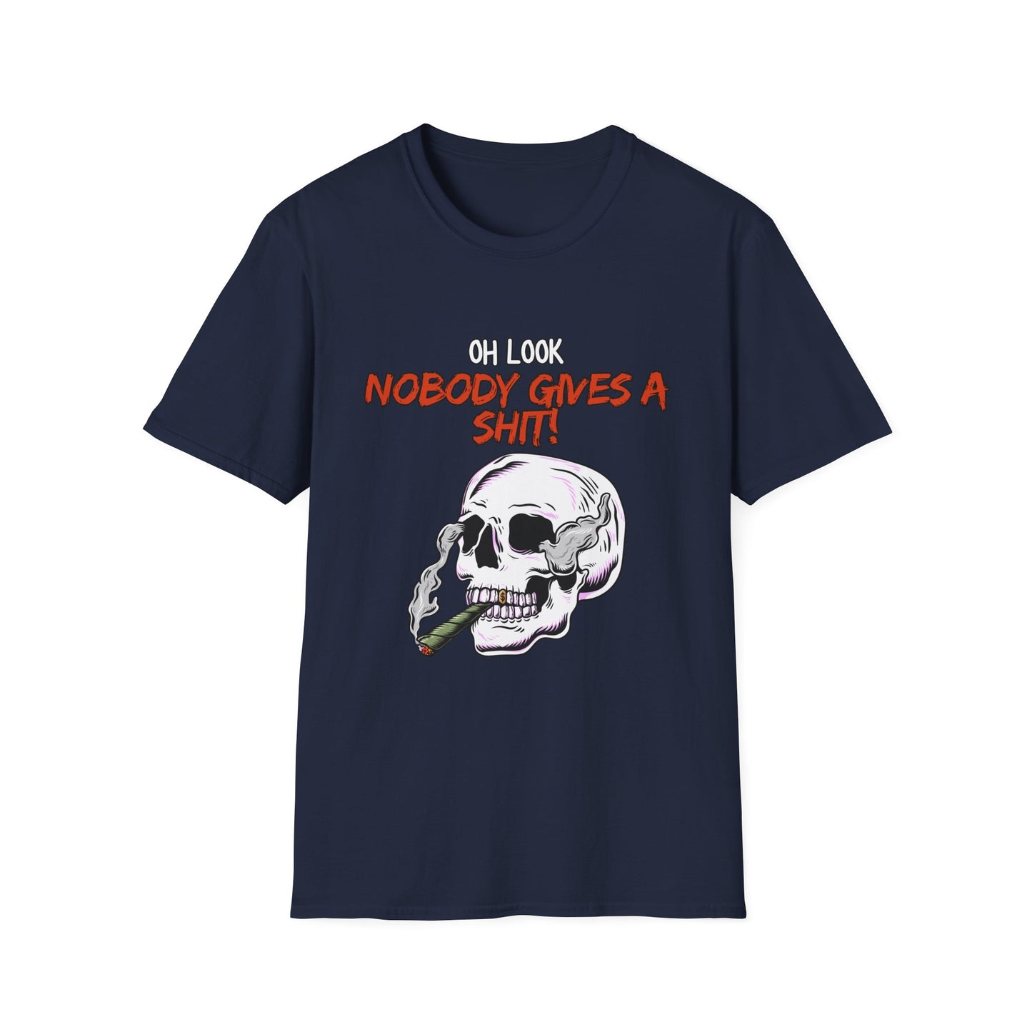 Oh Look Nobody Gives A Sh*t Sarcastic T-Shirt