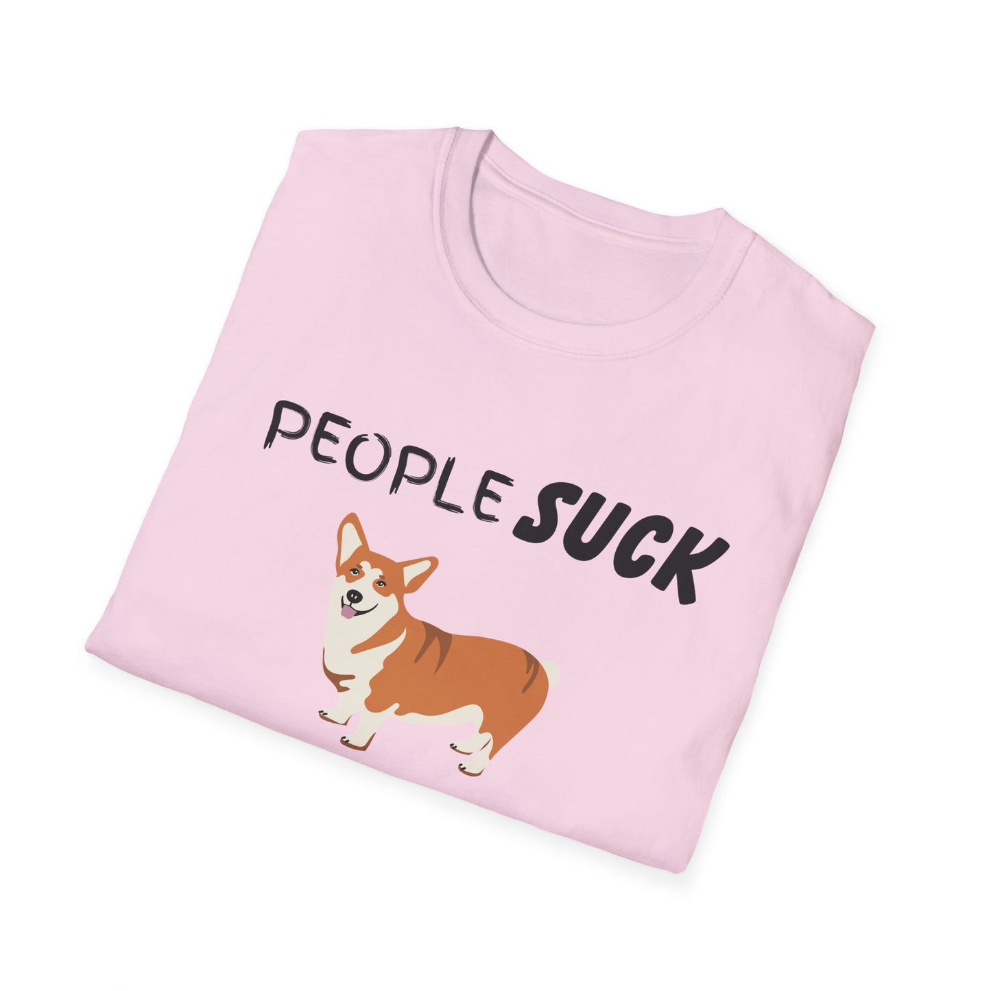 People Suck Corgis Help Unisex T-Shirt, Sarcastic Dog Lover Tee, Animal Humor, Dog Rescue Shirt, Pet Owner Gift, Corgi Shirt, Corgi Tee