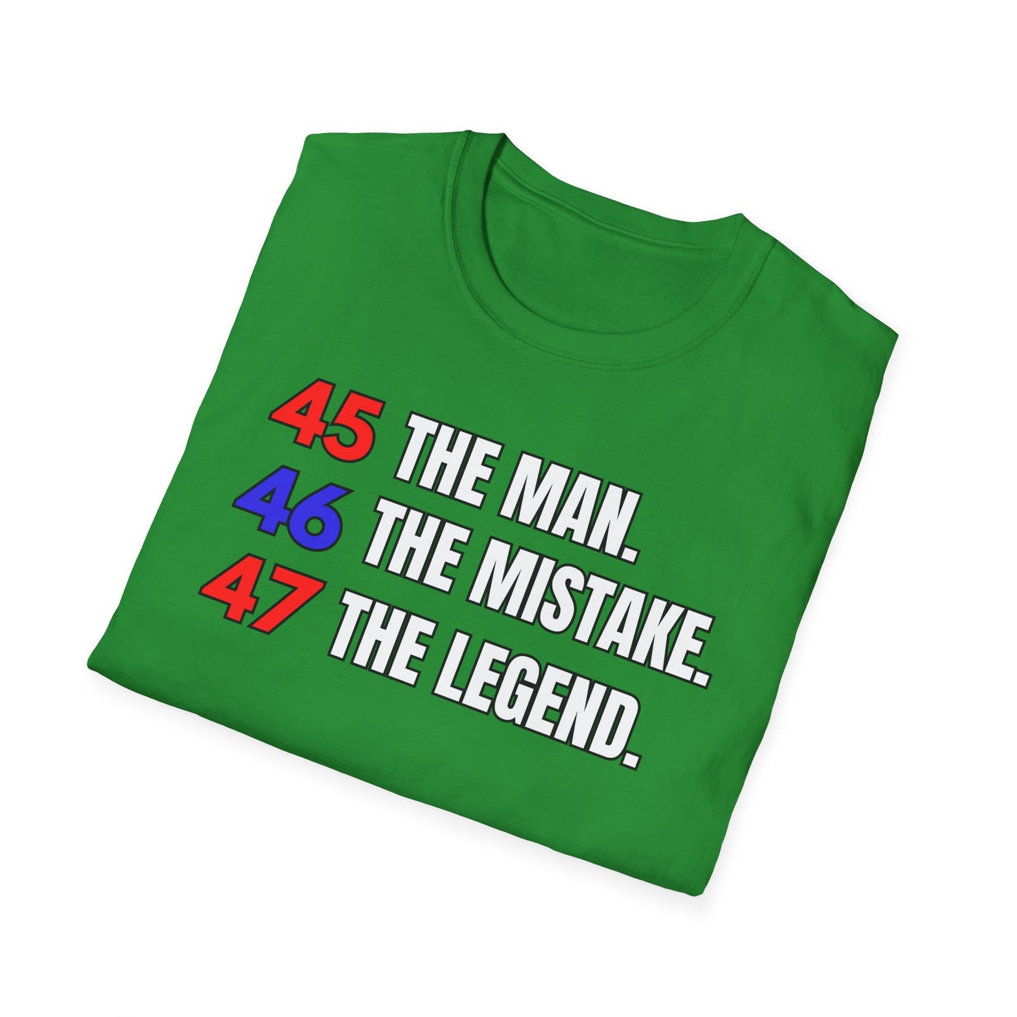 The Man. The Mistake. The Legend. Pro Trump T-Shirt