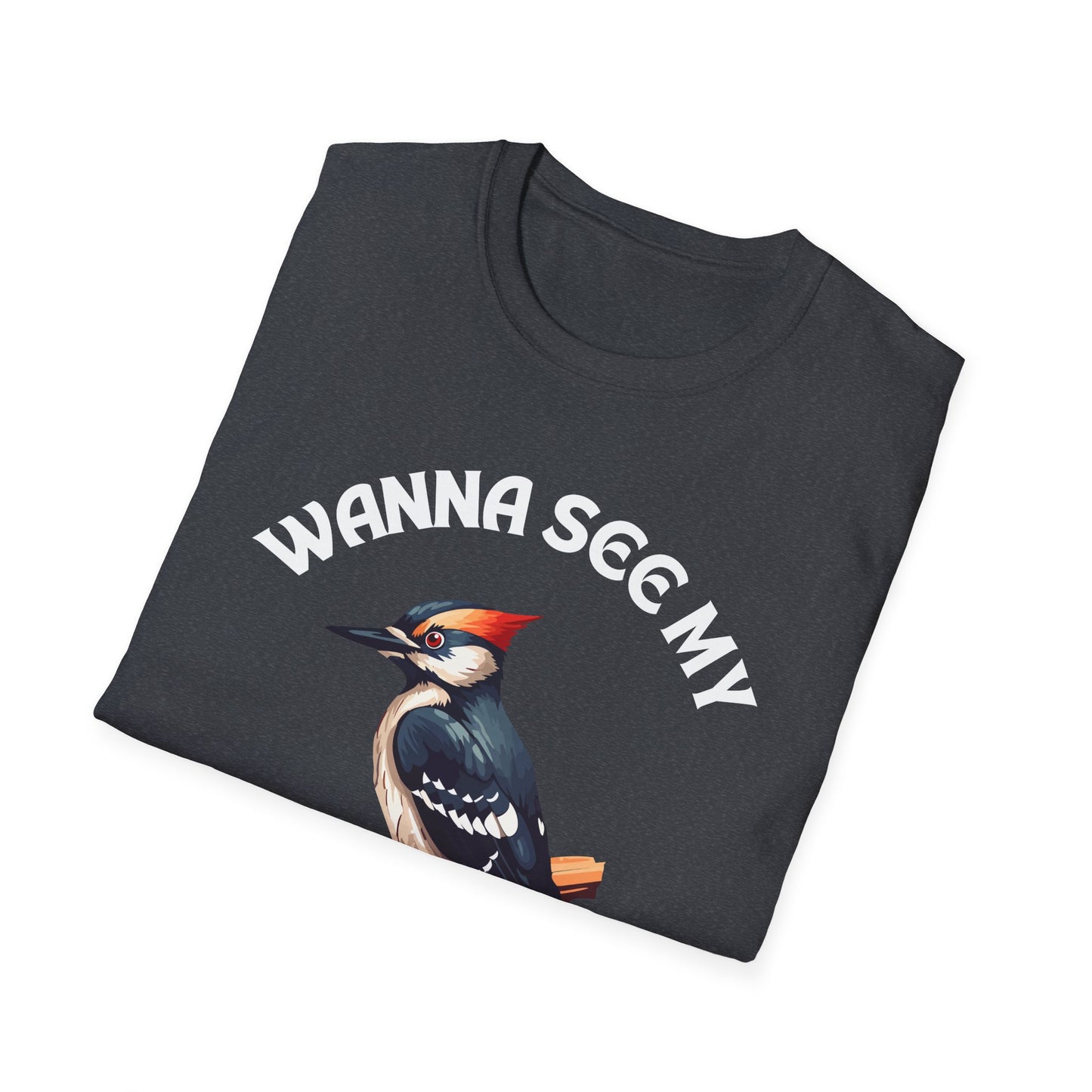 Wanna See My Pecker?, Adult Humor Unisex T-Shirt, Funny Pecker Tee, Naughty Joke Shirt, Rude Graphic Top, Woodpecker Shirt, Wood Pecker Tee