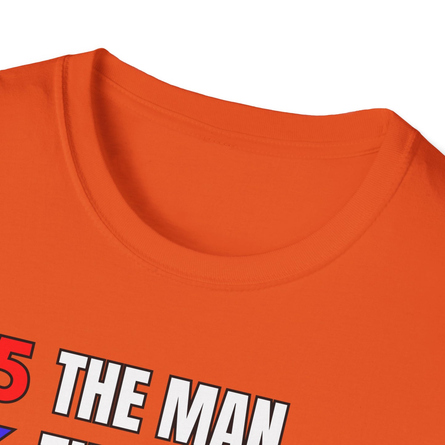 The Man. The Mistake. The Legend. Pro Trump T-Shirt