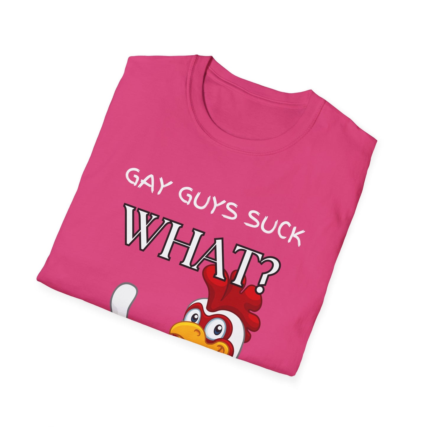 Gay Guys Suck What T-Shirt