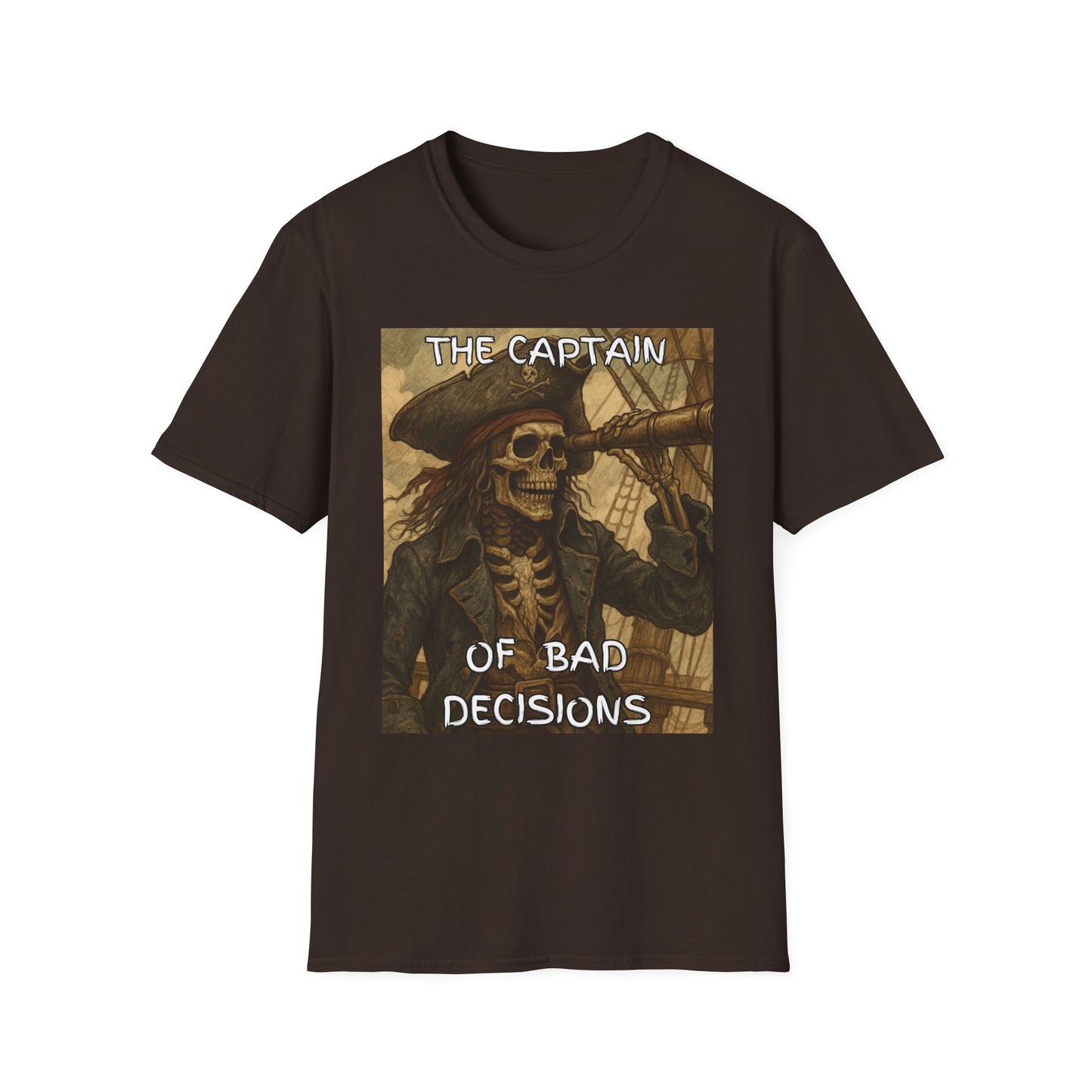 The Captain Of Bad Decisions Funny Pirate T-Shirt