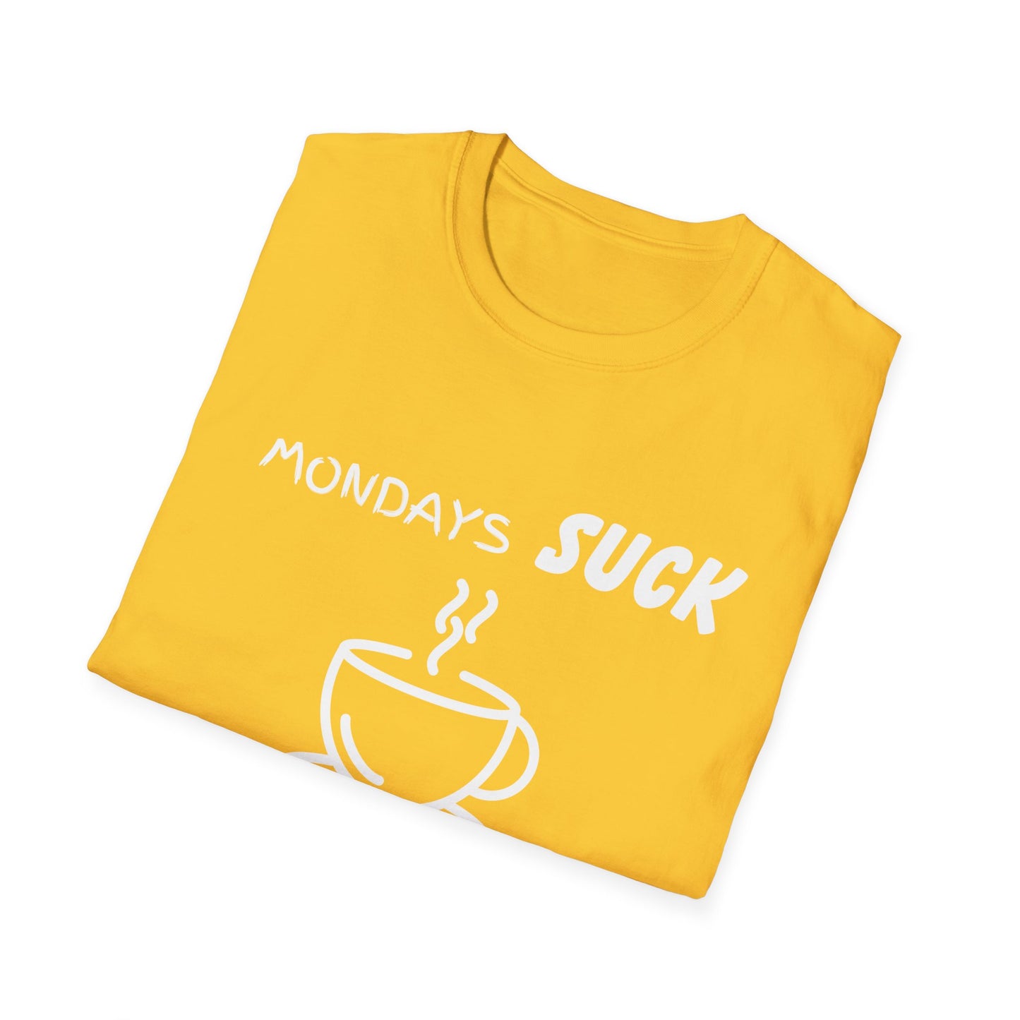 Mondays Suck Coffee Helps Unisex T-Shirt, Funny Work Tee, Coffee Lover Gift, Sarcastic Graphic Shirt, Office Humor Top, Monday Blues