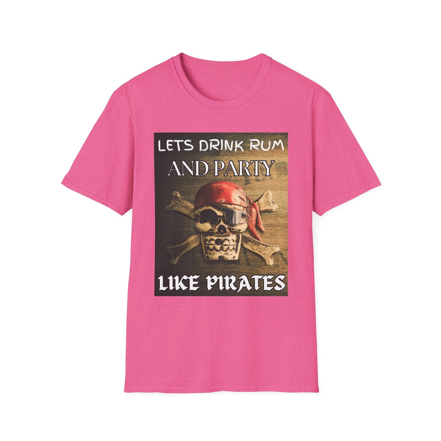 Lets Drink Rum And Party Like Pirates T-Shirt