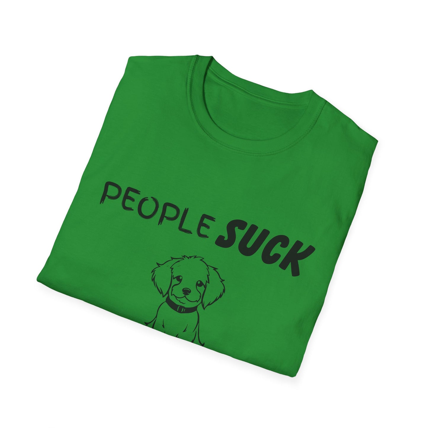 People Suck Dogs Help Unisex T-Shirt, Sarcastic Dog Lover Tee, Humorous Animal Graphic Top, Dog Rescue Shirt, Pet Owner Gift, Funny Shirt