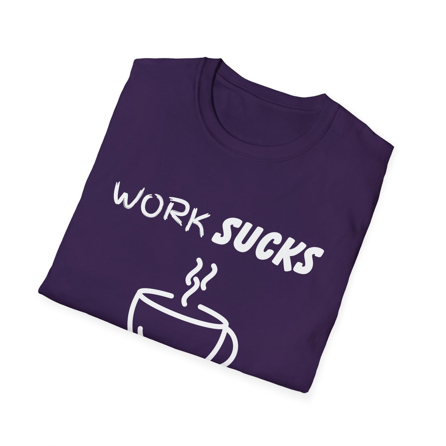 Work Sucks Coffee Helps Unisex Softstyle T-Shirt, Office Humor Tee, Funny Work Shirt, Sarcastic Coffee Lover Gift, Work from Home Outfit