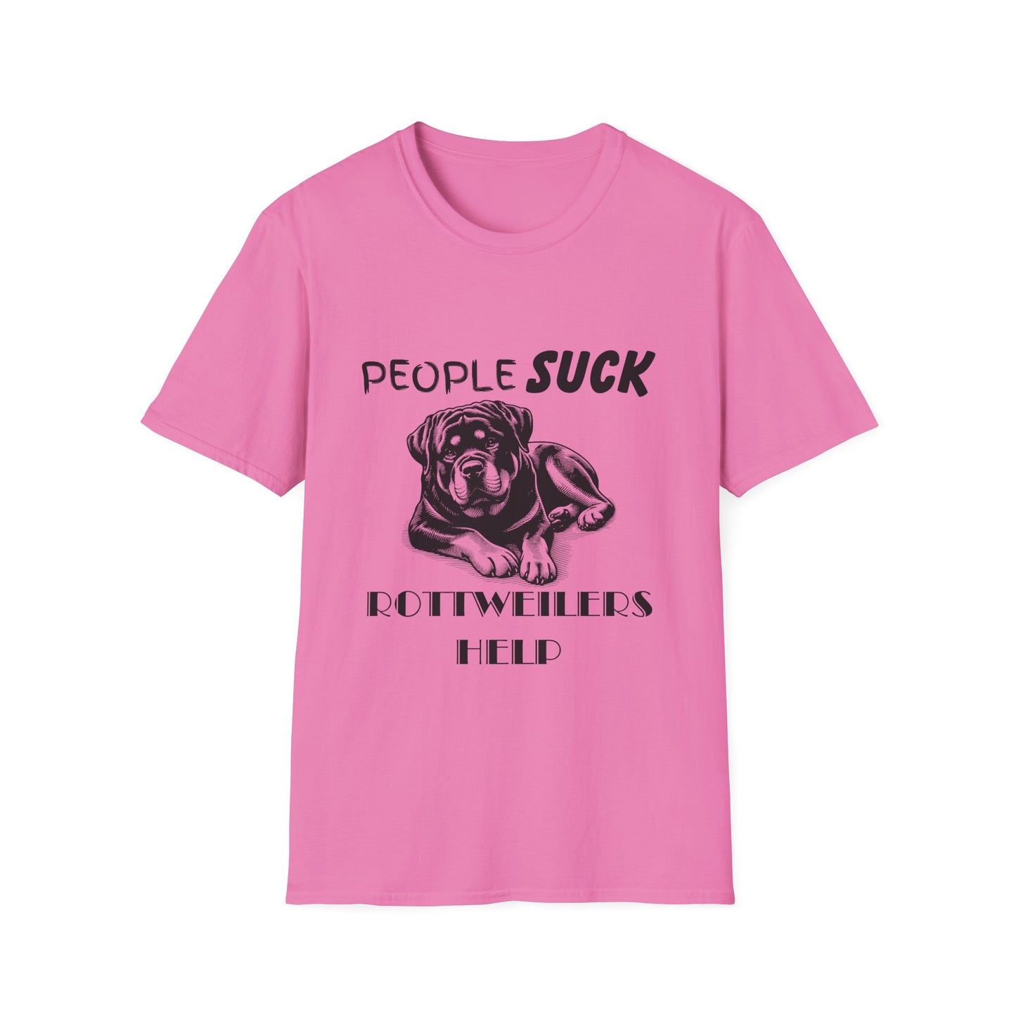 People Suck Rotweilers Help T-Shirt, Sarcastic Dog Lover Tee, Animal Humor, Dog Rescue Shirt, Pet Owner Gift, Rotweiler T-Shirt, Rottie Tee