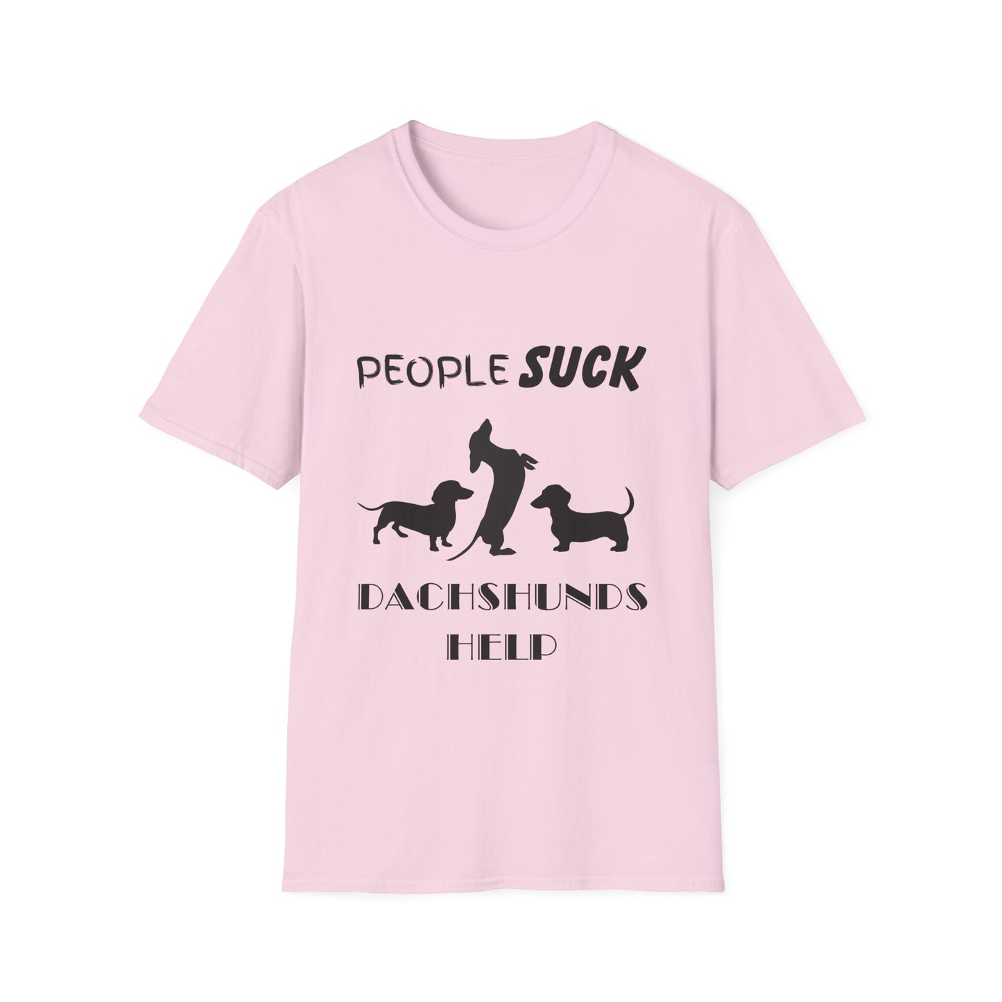 People Suck Dachshunds Help Unisex T-Shirt, Sarcastic Dog Lover Tee, Humorous Animal Graphic Top, Dog Rescue Shirt, Pet Owner Gift, Wiener