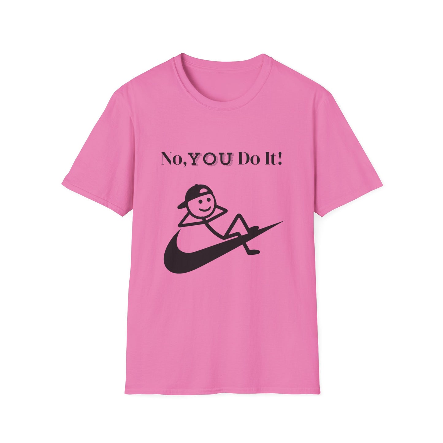 Rebellious No You Do It T-shirt