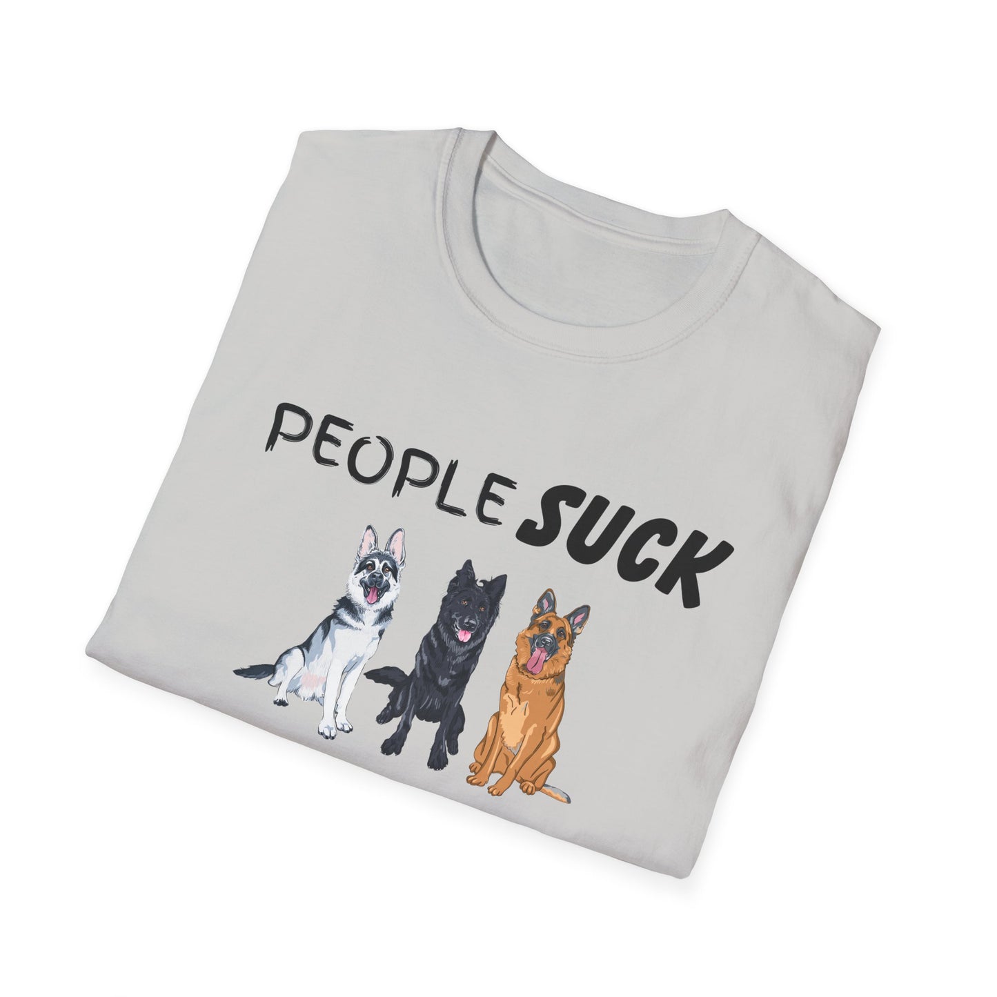 People Suck Shepherds Help Unisex T-Shirt, Sarcastic Dog Lover Tee, Dog Rescue Shirt, Pet Owner Gift, German Shepherd, Animal Humor