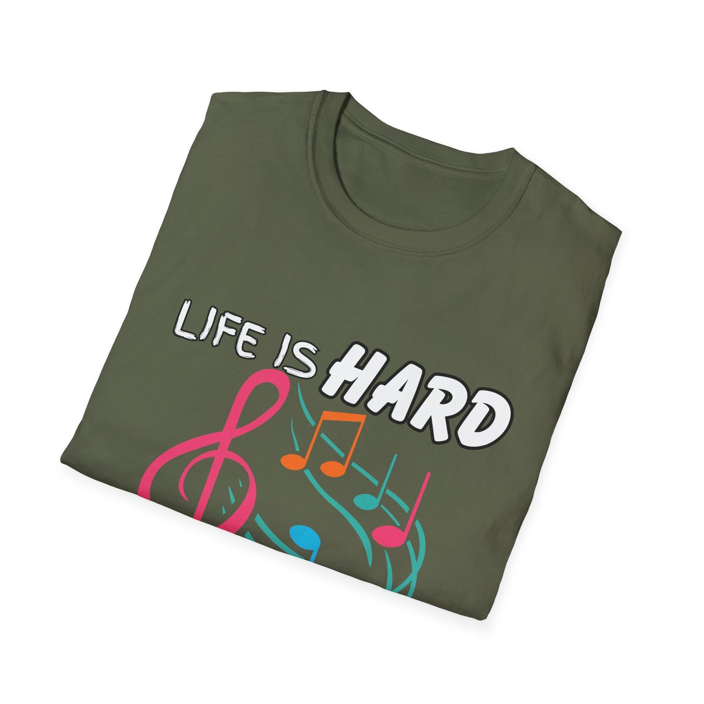 Life Is Hard Music Helps T-Shirt