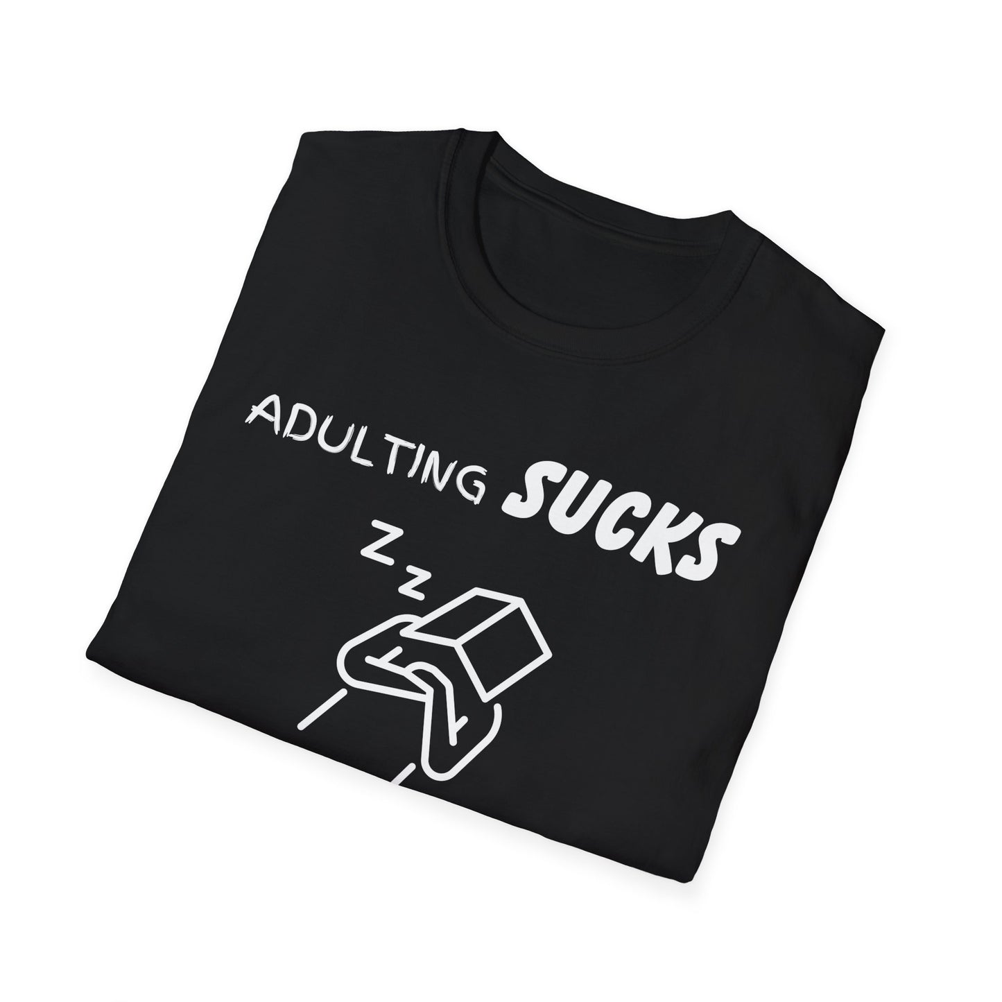 Adulting Sucks Napping Helps Unisex Softstyle T-Shirt - Funny Adulthood Responsibility Tee, Gift for Nappers, Relaxation Shirt, Sarcastic