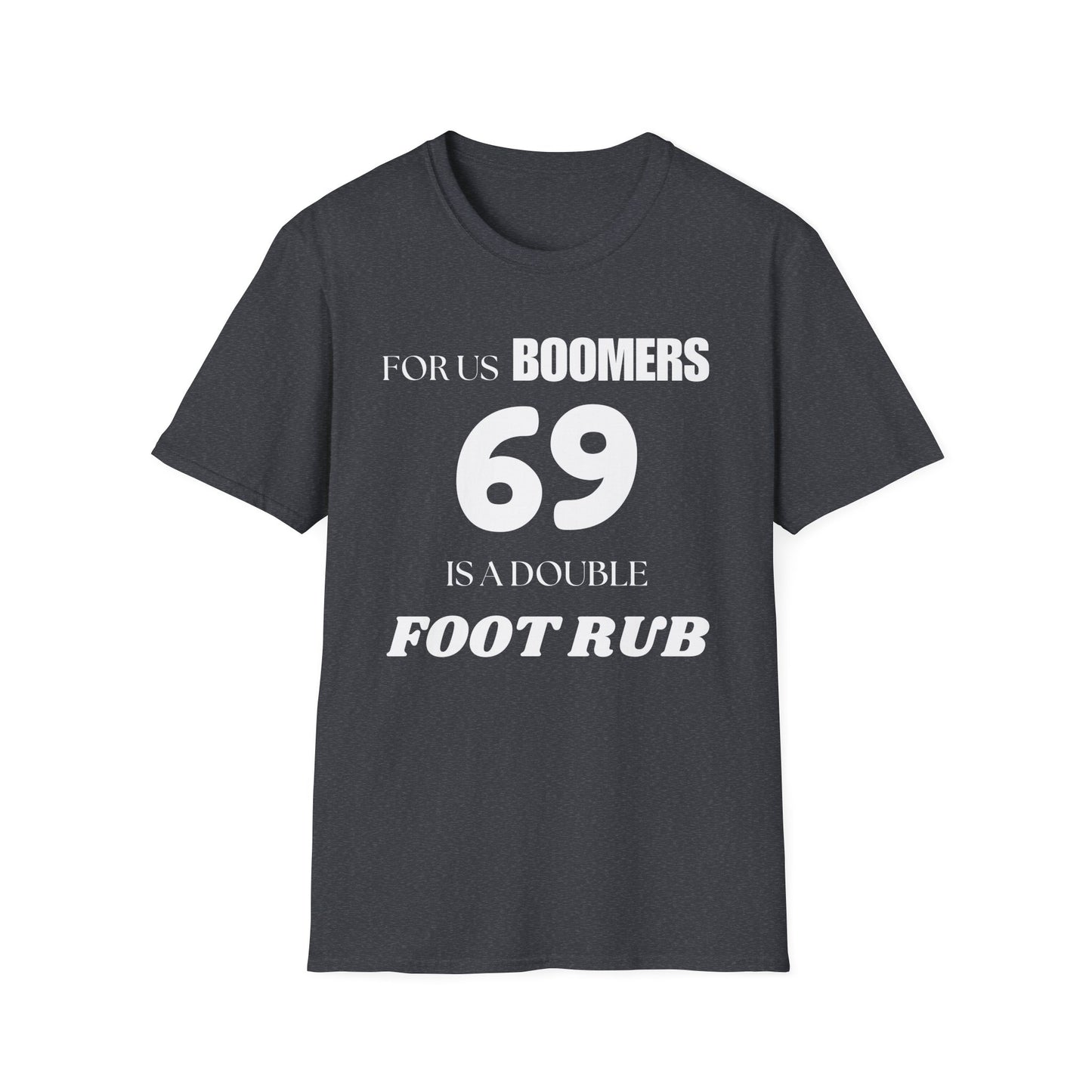 Funny Sixty Nine Baby Boomer Unisex Softstyle T-Shirt, Humorous Adult Tee, Naughty Joke Shirt, Inappropriate Gift, Novelty Top