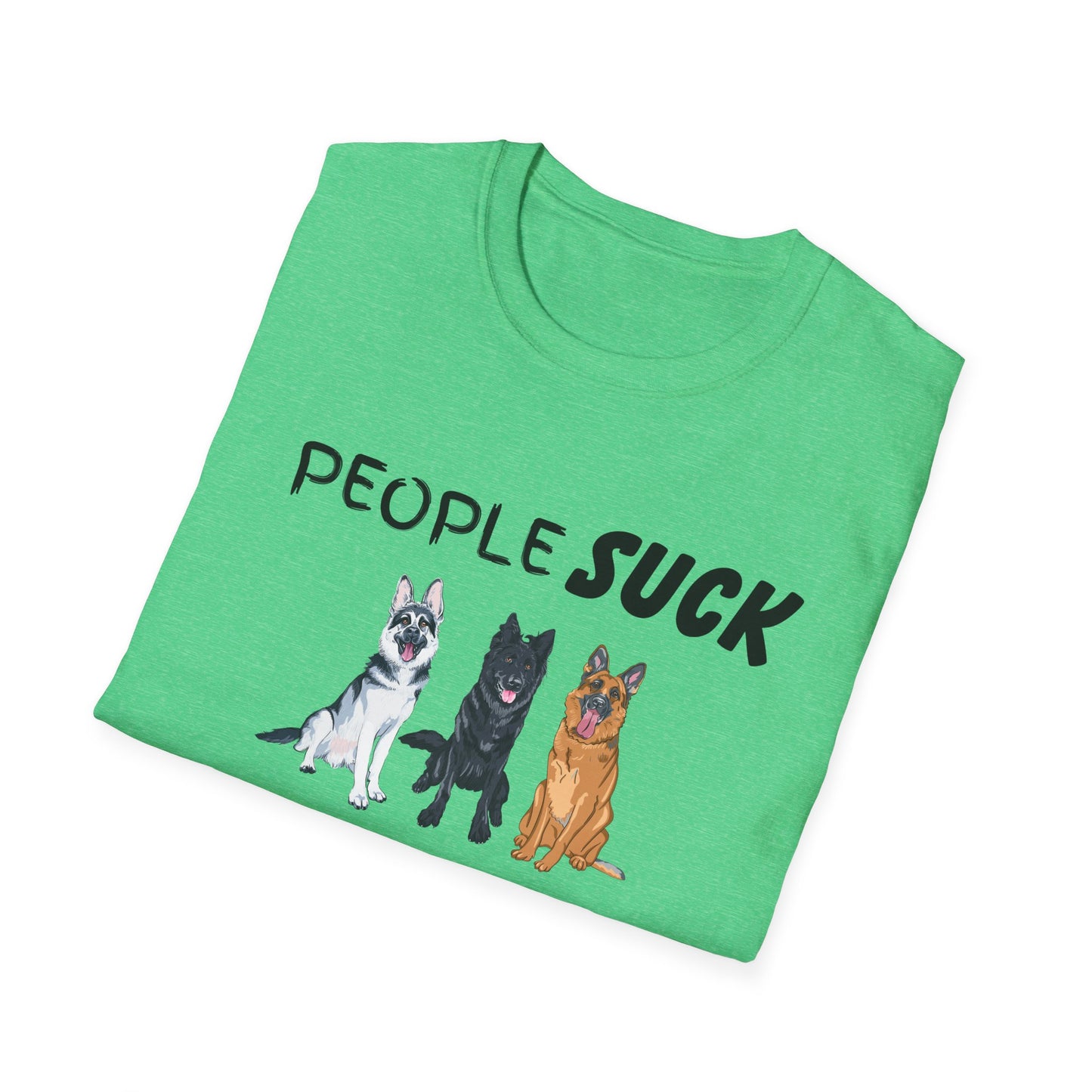People Suck Shepherds Help Unisex T-Shirt, Sarcastic Dog Lover Tee, Dog Rescue Shirt, Pet Owner Gift, German Shepherd, Animal Humor