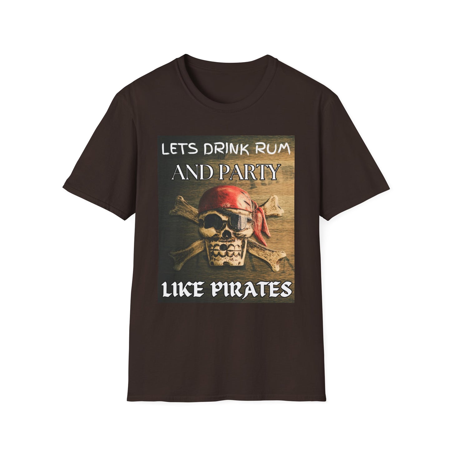 Lets Drink Rum And Party Like Pirates T-Shirt