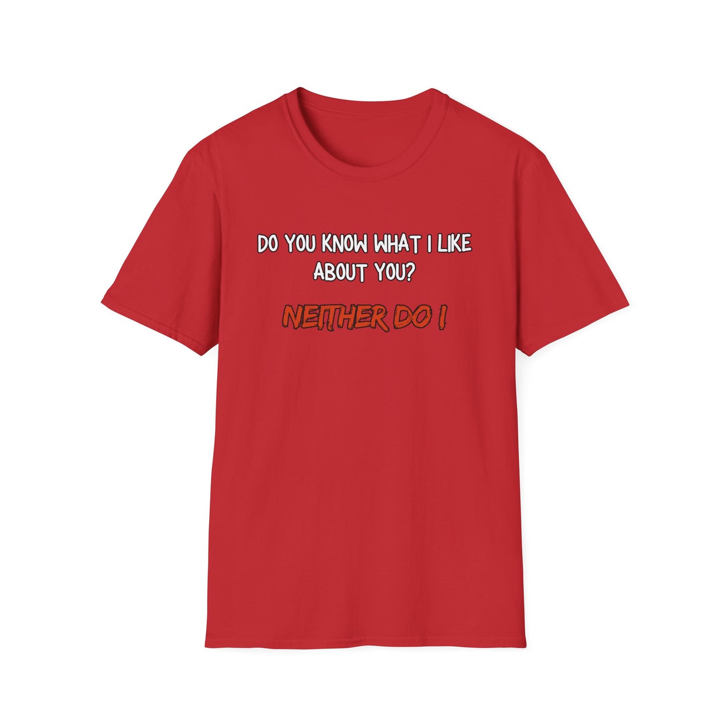 What I Like About You Sarcastic T-Shirt