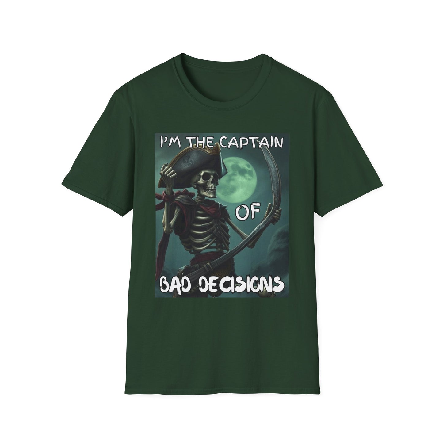 Im the Captain Of Bad Decisions Pirate T-Shirt