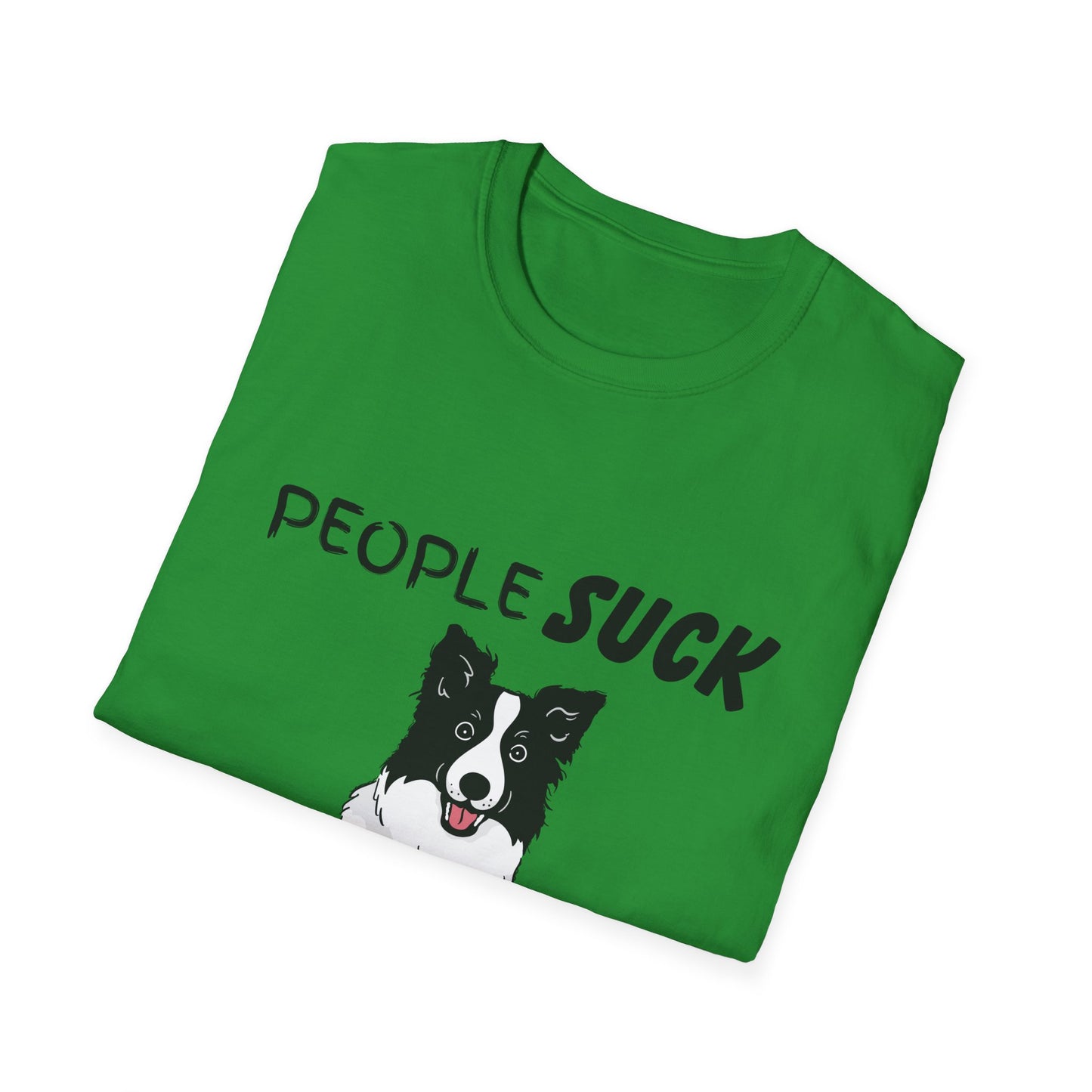 People Suck Border Collies Help T-Shirt, Sarcastic Dog Lover Tee, Animal Humor, Dog Rescue Shirt, Pet Owner Gift, Border Collie T-Shirt