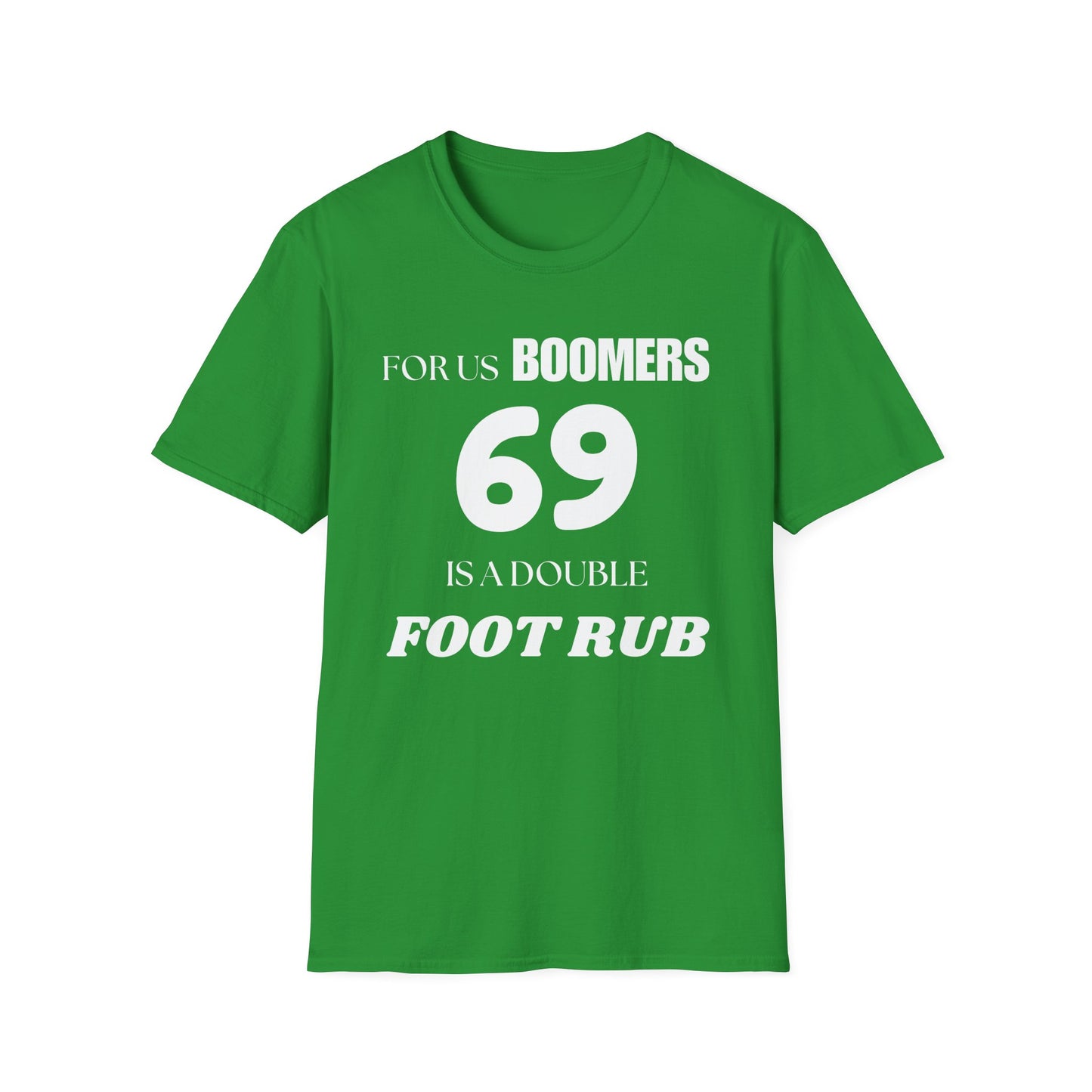Funny Sixty Nine Baby Boomer Unisex Softstyle T-Shirt, Humorous Adult Tee, Naughty Joke Shirt, Inappropriate Gift, Novelty Top