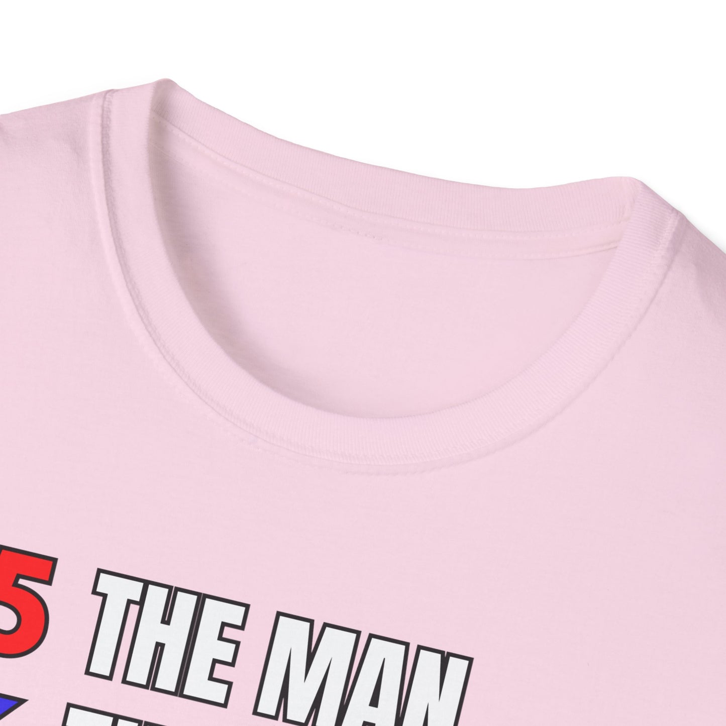 The Man. The Mistake. The Legend. Pro Trump T-Shirt