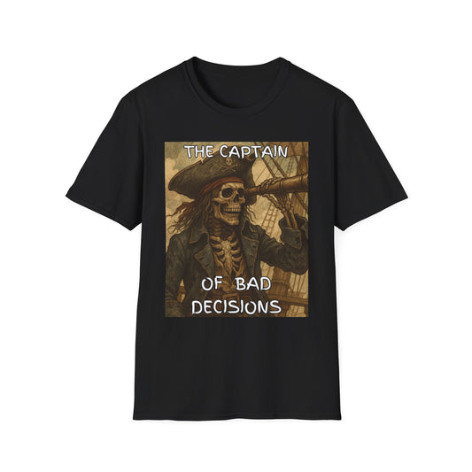 The Captain Of Bad Decisions Funny Pirate T-Shirt