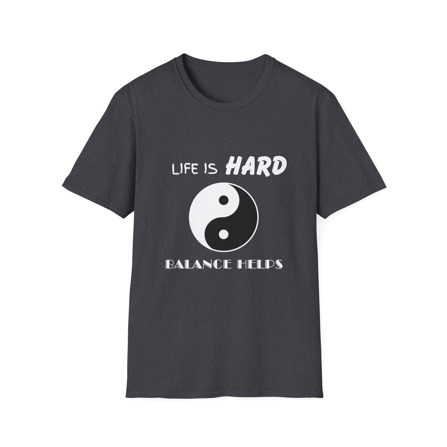 Life Is Hard Balance Helps T-Shirt, Life Balance Tee, Positive Quote Shirt, Relaxation Tee, Stress Relief Top, Yin Yang Shirt, Ying Yang Tee