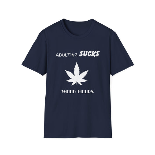Adulting Sucks Weed Helps T-Shirt