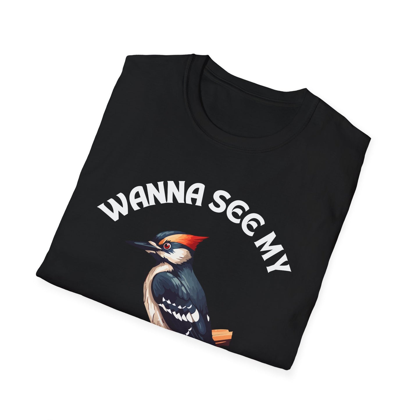 Wanna See My Pecker?, Adult Humor Unisex T-Shirt, Funny Pecker Tee, Naughty Joke Shirt, Rude Graphic Top, Woodpecker Shirt, Wood Pecker Tee