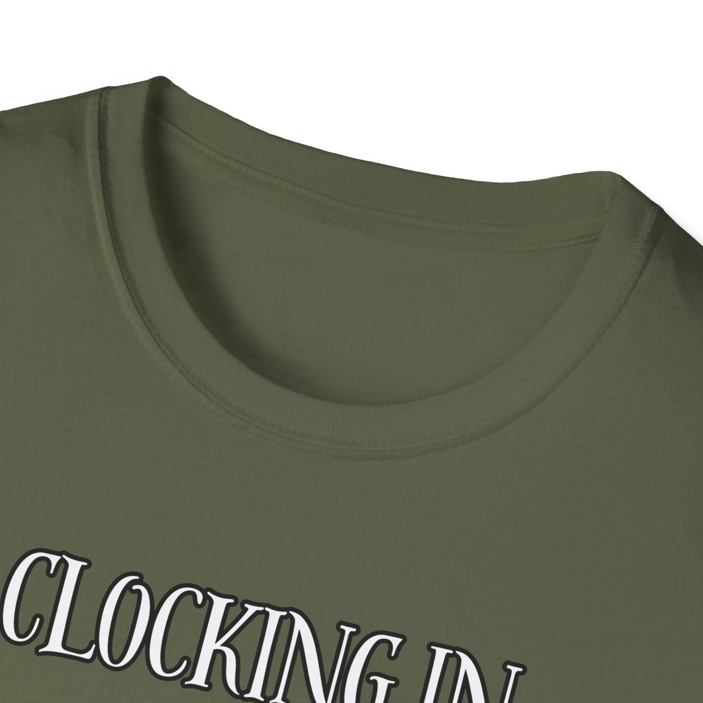 Clocking In Clocking Out Funny Work T-Shirt