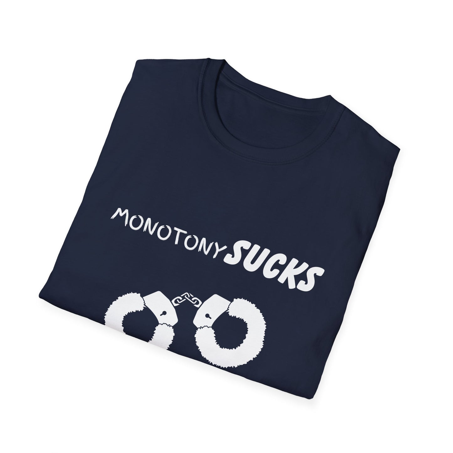 Monotony Sucks Hand Cuffs Help Unisex T-Shirt, Couples Tee, Relationship Humor Shirt, Novelty Gift Shirt, Inappropriate Humor, Adult Humor