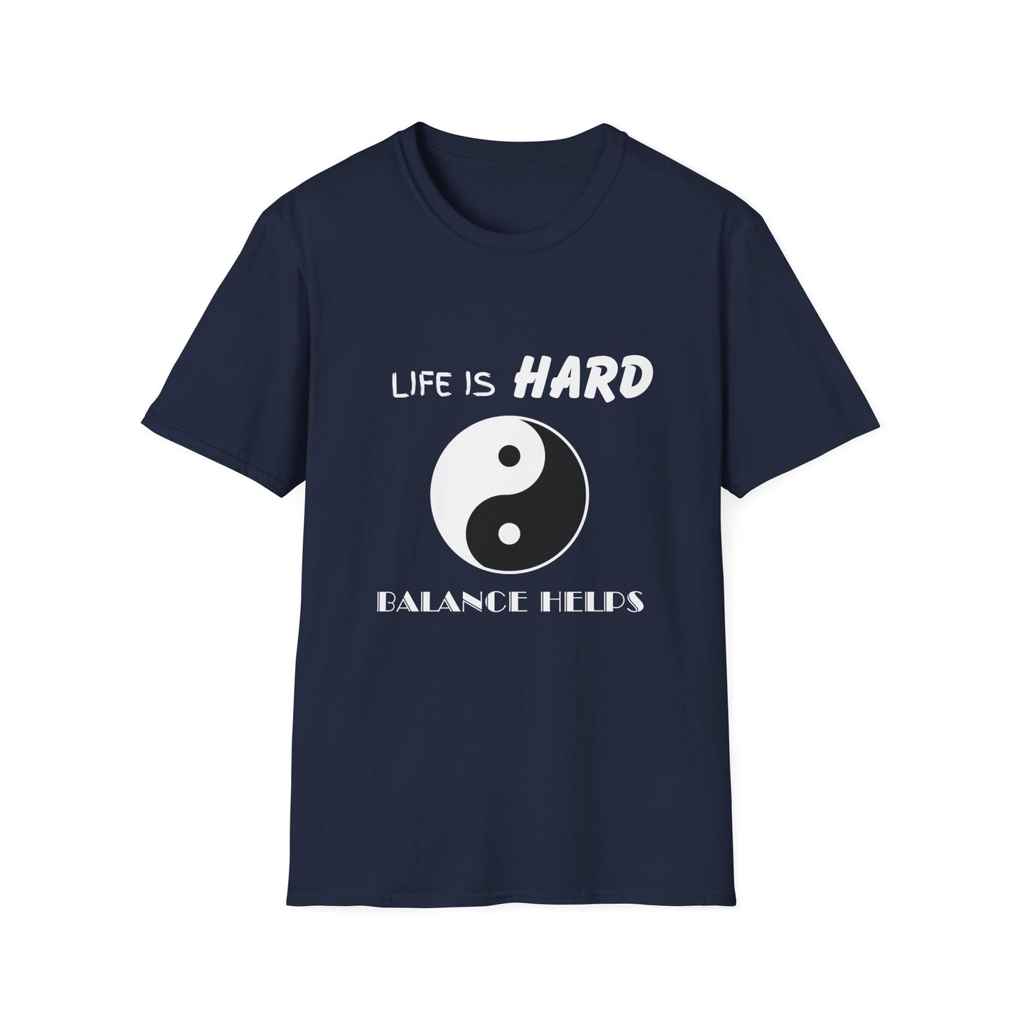 Life Is Hard Balance Helps T-Shirt, Life Balance Tee, Positive Quote Shirt, Relaxation Tee, Stress Relief Top, Yin Yang Shirt, Ying Yang Tee