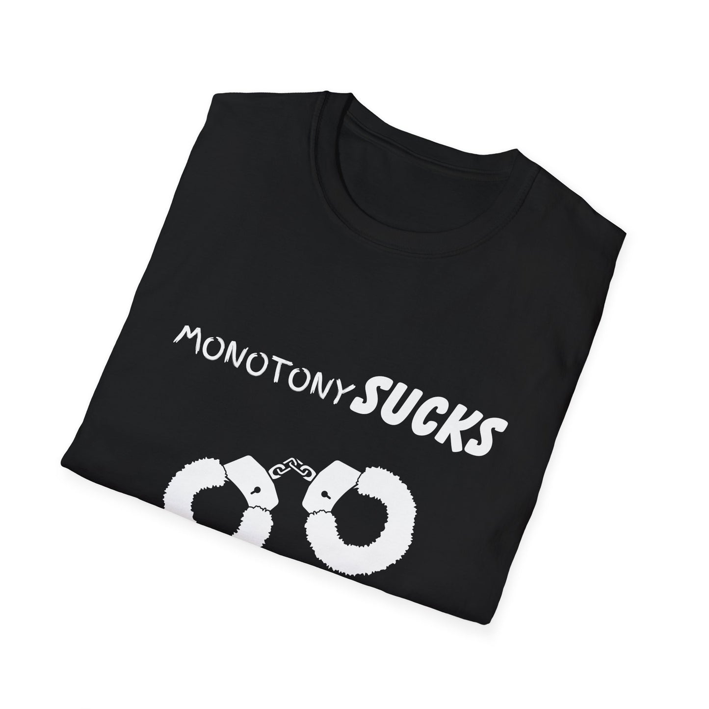 Monotony Sucks Hand Cuffs Help Unisex T-Shirt, Couples Tee, Relationship Humor Shirt, Novelty Gift Shirt, Inappropriate Humor, Adult Humor
