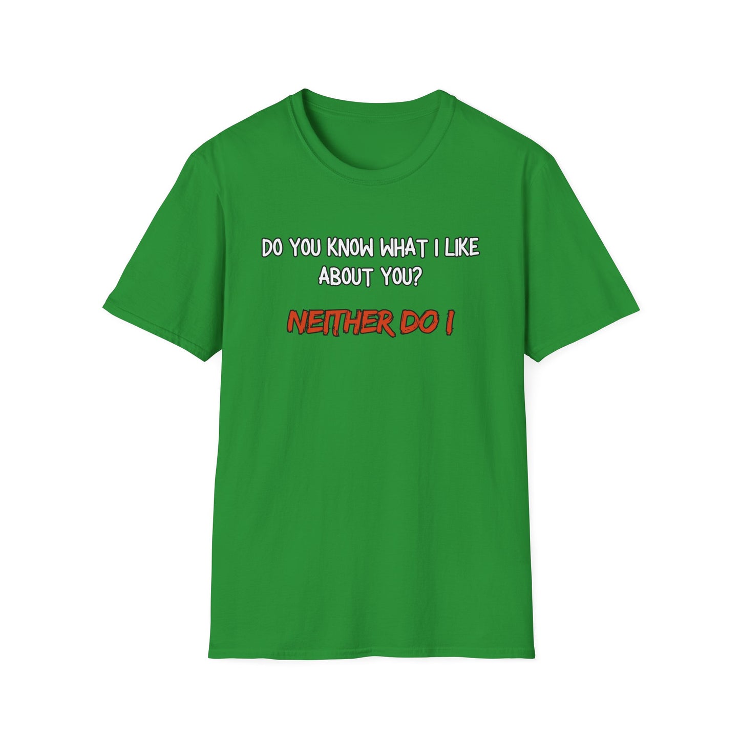 What I Like About You Sarcastic T-Shirt