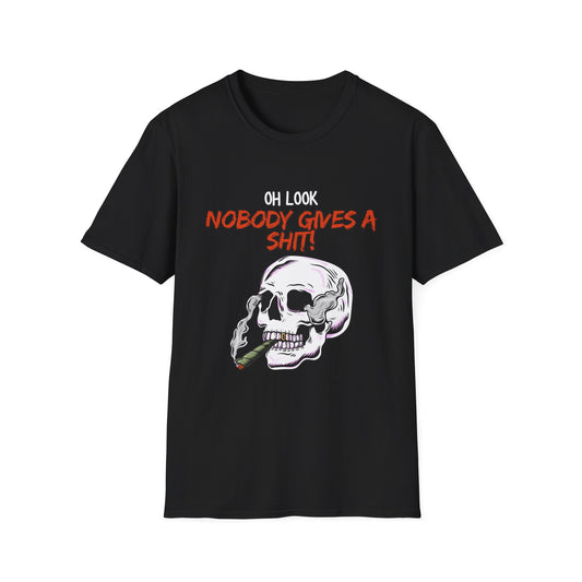Oh Look Nobody Gives A Sh*t Sarcastic T-Shirt