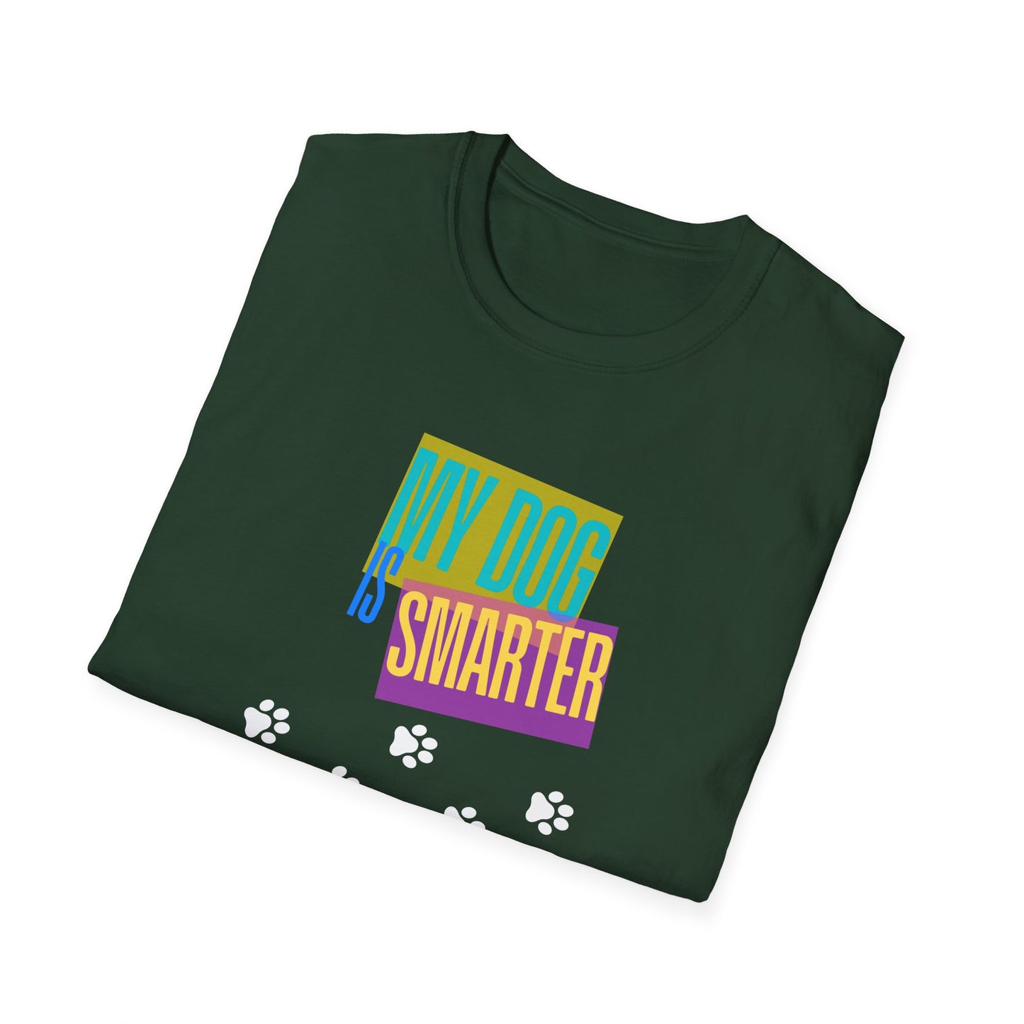 My Dog Is Smarter Than You Unisex T-Shirt, Pet Lover Gift, Dog Owner Tee, Hilarious Graphic Shirt, Animal Theme Top, Funny Shirt, Pet Humor