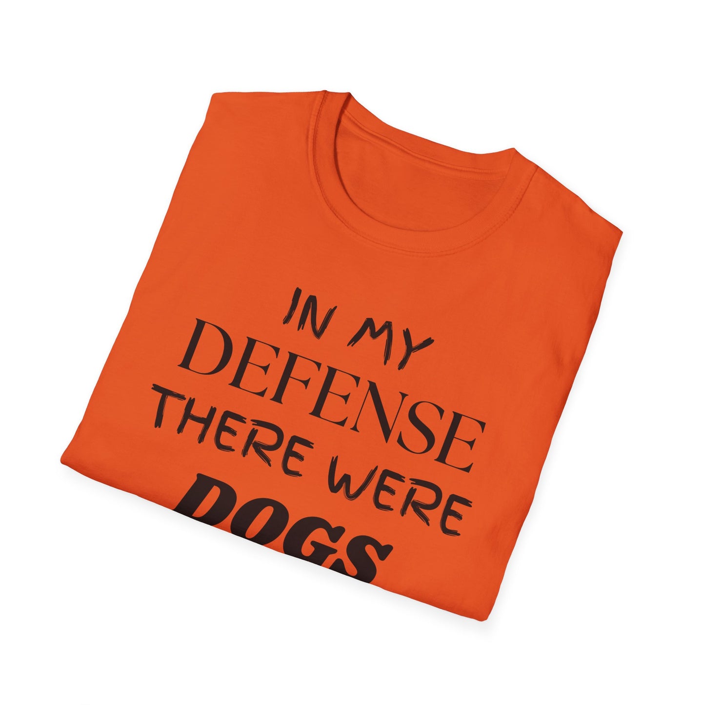 In My Defense There Were Dogs, Funny Dog Unisex Softstyle Shirt, Blame Avoidance Tee, Graphic Tee, Humorous Shirt, Dog Lover Gift, Pet Owner