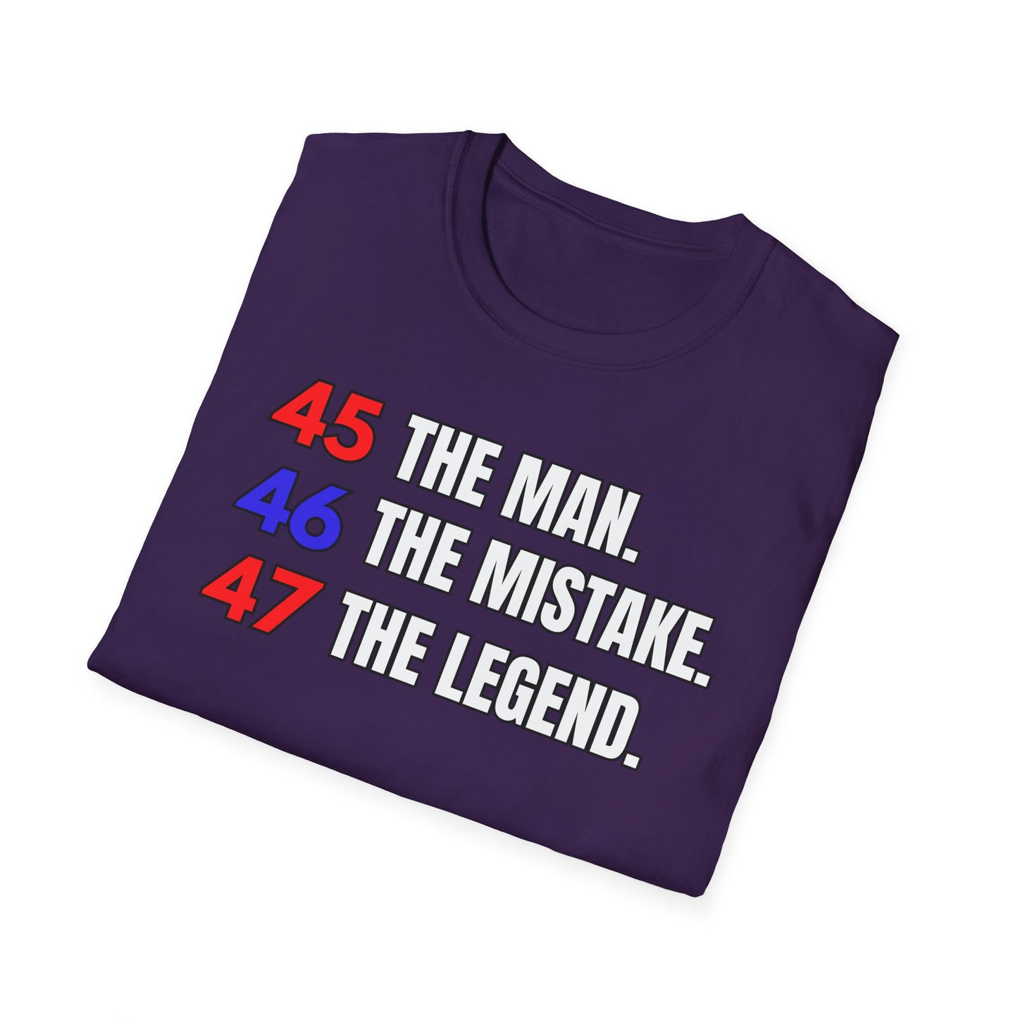 The Man. The Mistake. The Legend. Pro Trump T-Shirt