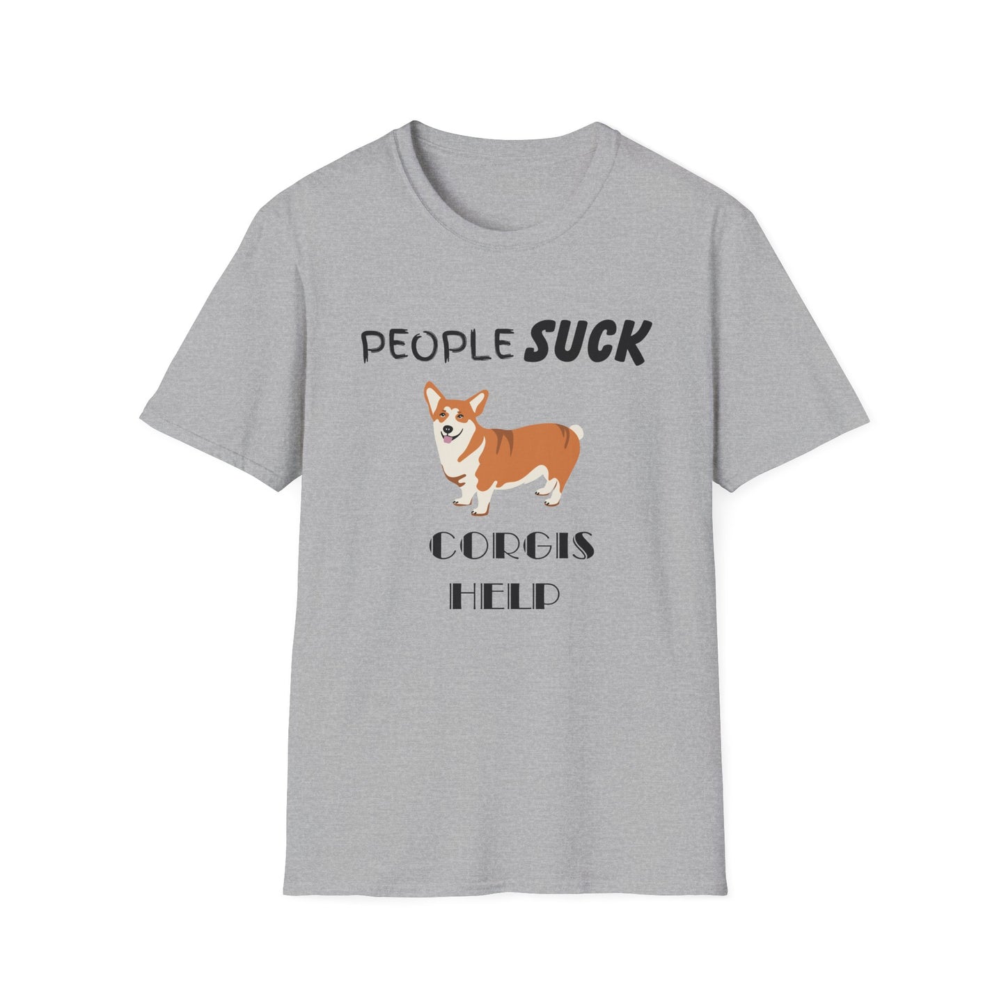 People Suck Corgis Help Unisex T-Shirt, Sarcastic Dog Lover Tee, Animal Humor, Dog Rescue Shirt, Pet Owner Gift, Corgi Shirt, Corgi Tee