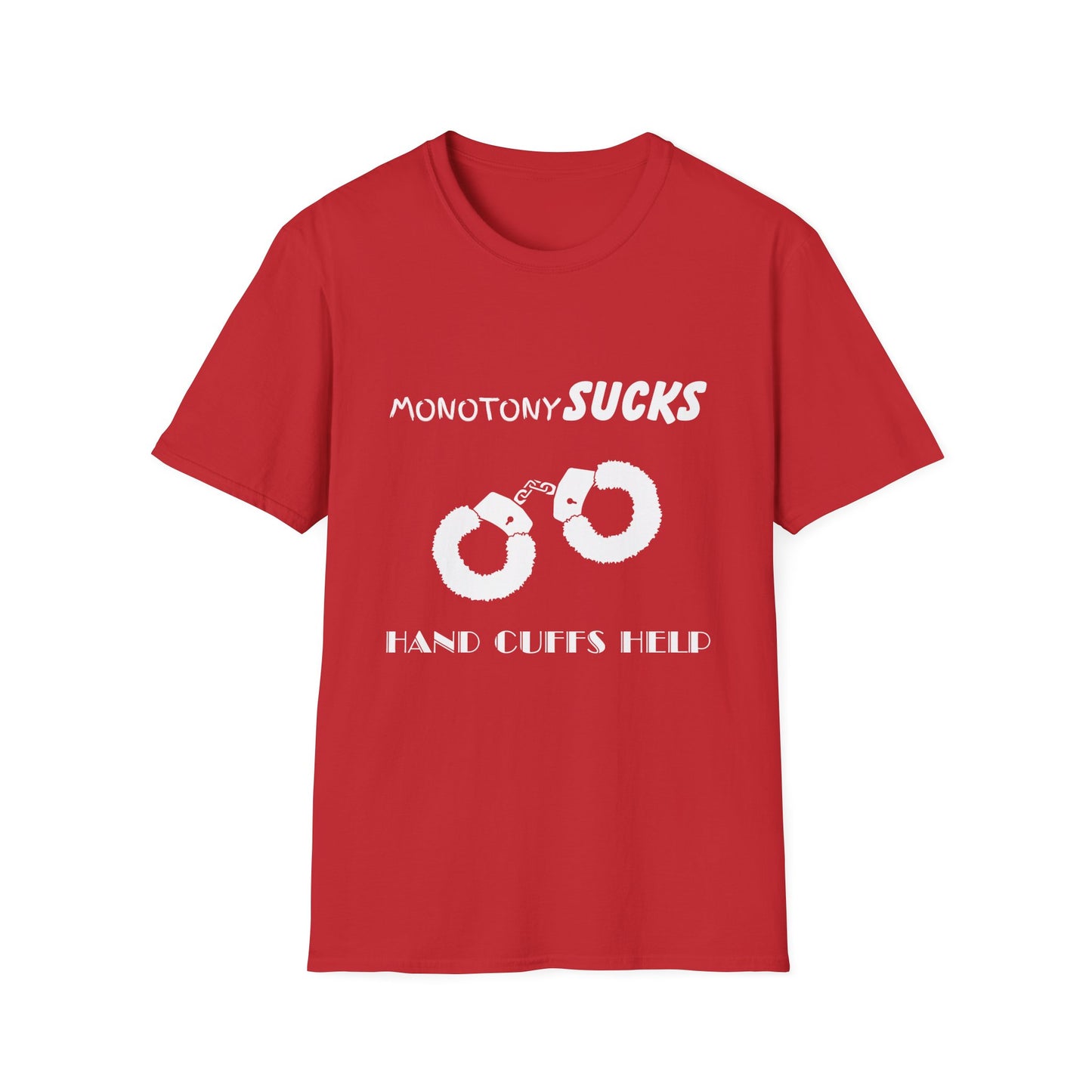 Monotony Sucks Hand Cuffs Help Unisex T-Shirt, Couples Tee, Relationship Humor Shirt, Novelty Gift Shirt, Inappropriate Humor, Adult Humor