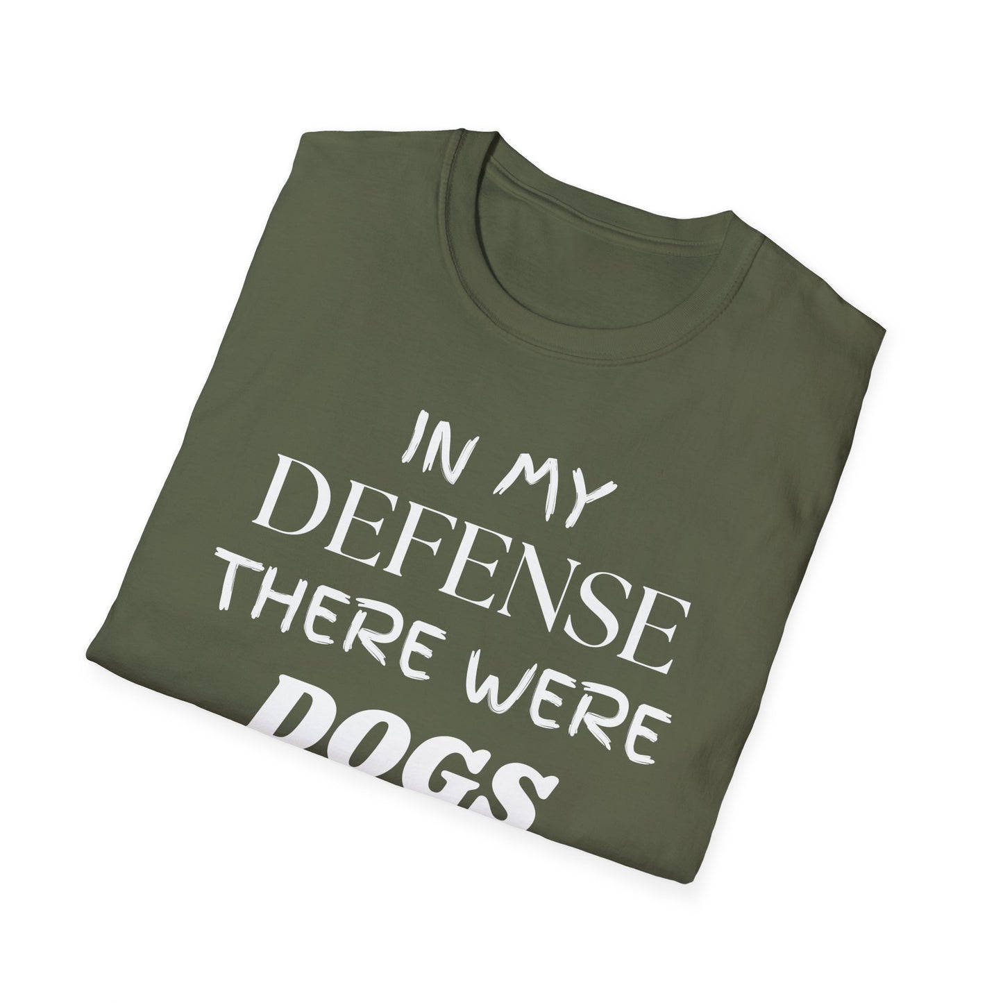 In My Defense There Were Dogs, Funny Dog Unisex Softstyle Shirt, Blame Avoidance Tee, Graphic Tee, Humorous Shirt, Dog Lover Gift, Pet Owner