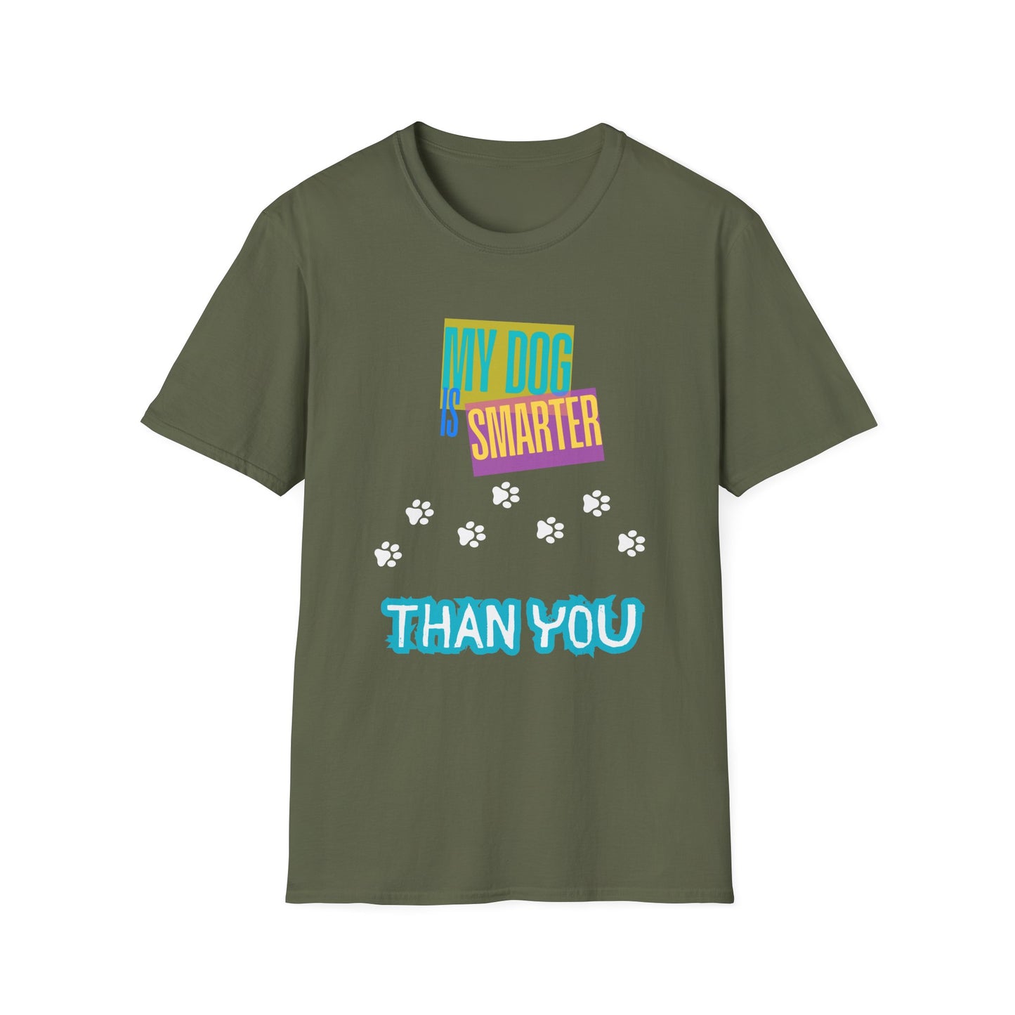 My Dog Is Smarter Than You Unisex T-Shirt, Pet Lover Gift, Dog Owner Tee, Hilarious Graphic Shirt, Animal Theme Top, Funny Shirt, Pet Humor