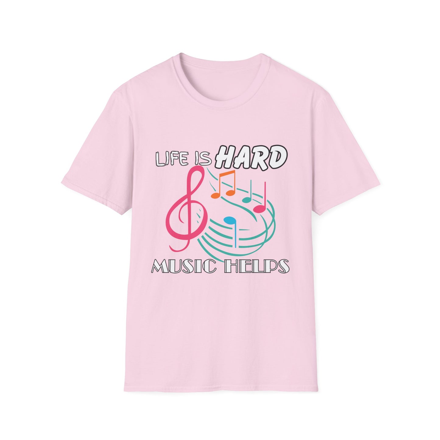 Life Is Hard Music Helps T-Shirt
