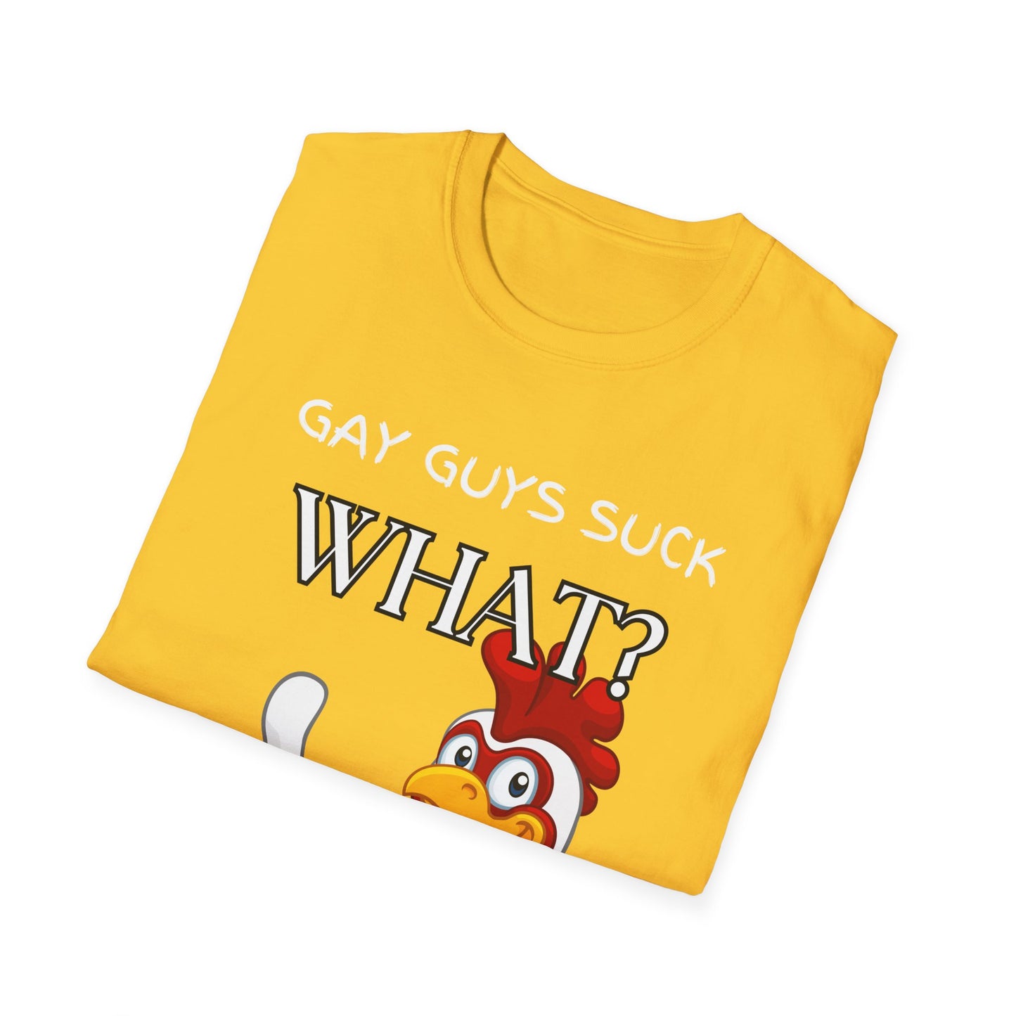 Gay Guys Suck What T-Shirt