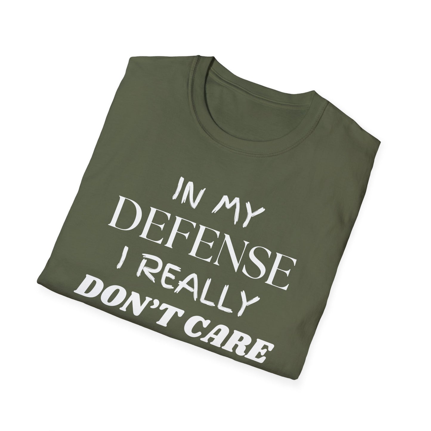 In My Defense I Really Don't Care Shirt, Sarcastic Unisex Softstyle T-Shirt, Funny Quote Tee, Sassy Graphic Tee, Humorous Gift Top, Attitude