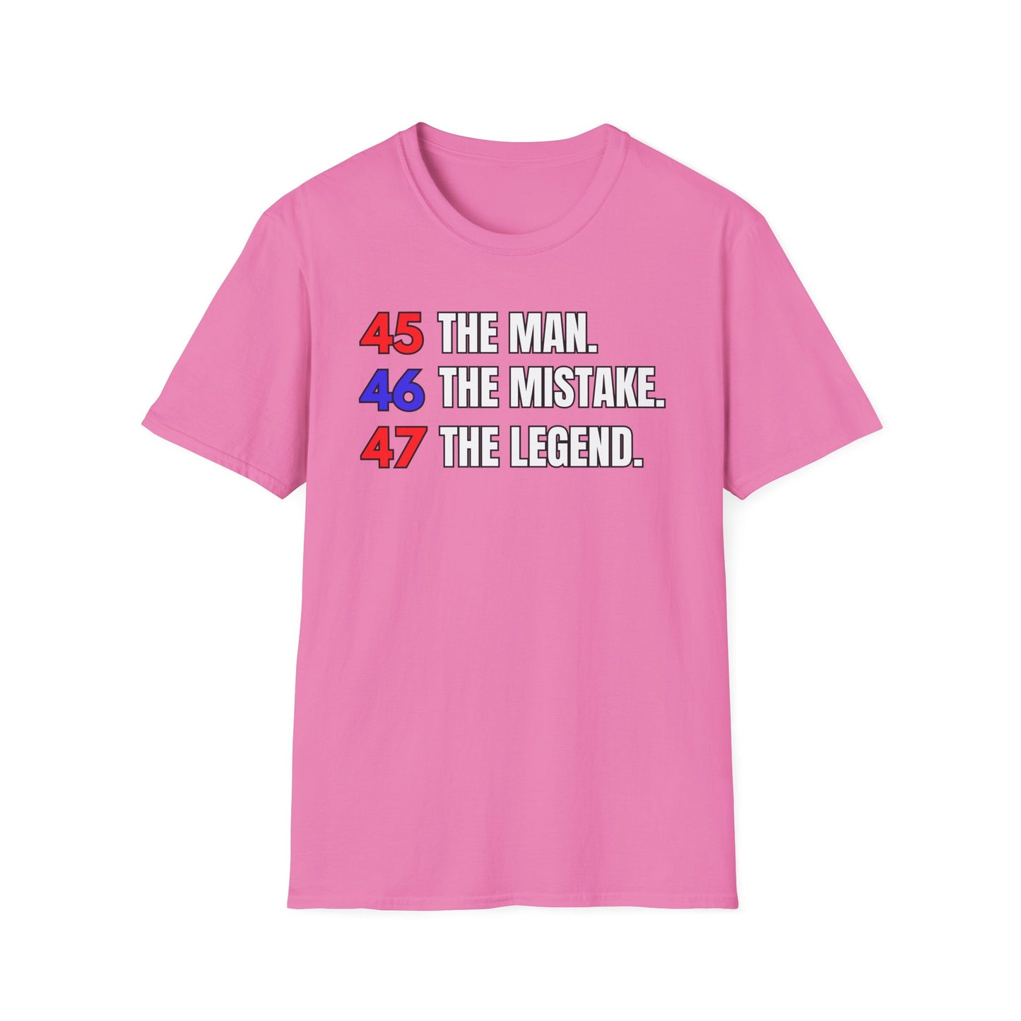 The Man. The Mistake. The Legend. Pro Trump T-Shirt